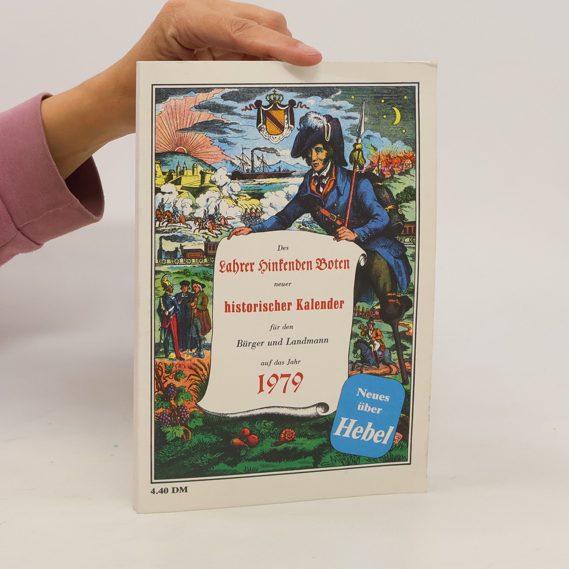 kolektiv Des Lahrer hinkenden Boten neuer historischer Kalender für den Bürger und Landmann auf das Jahr 1979