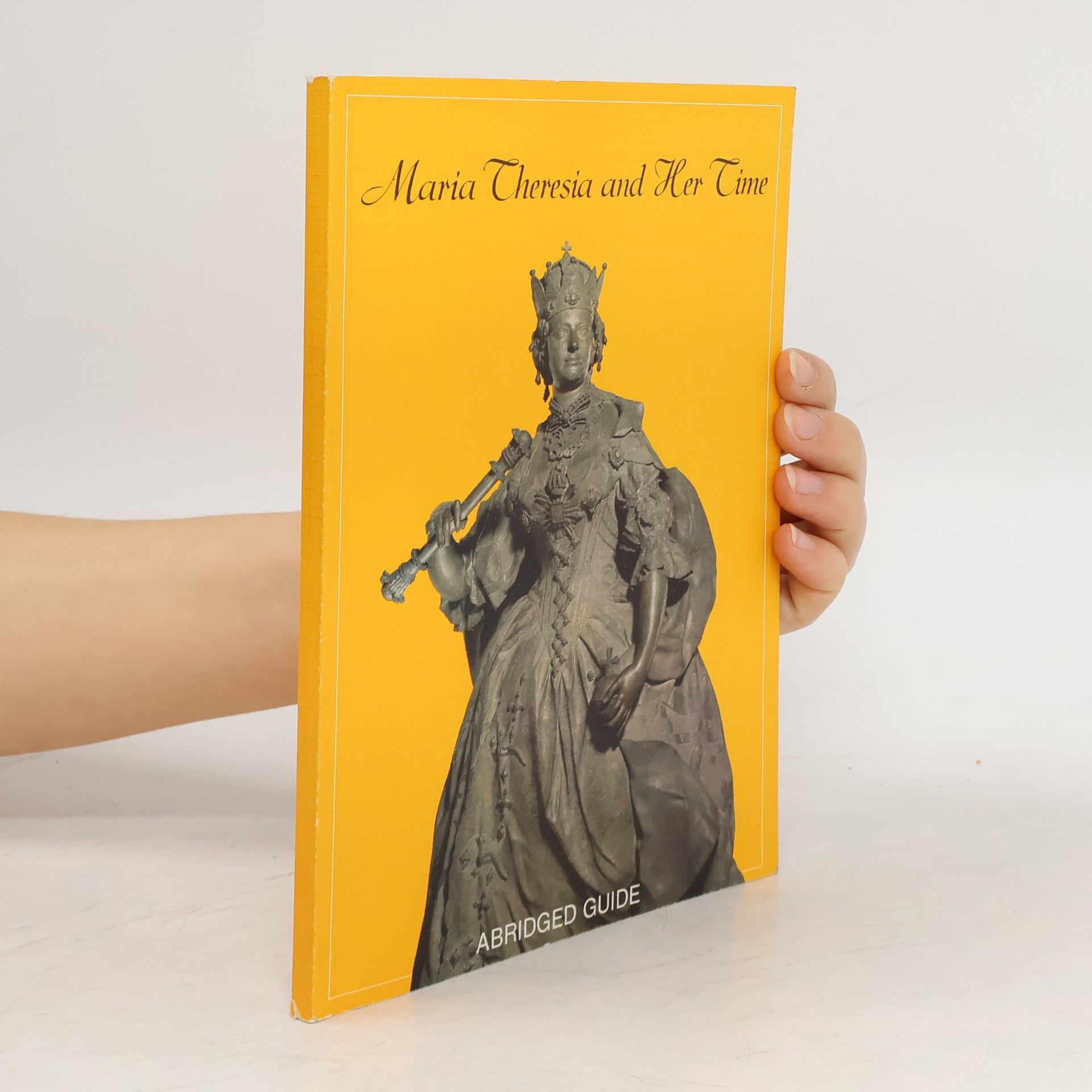 Collectif d'auteurs Maria Theresia and Her Time