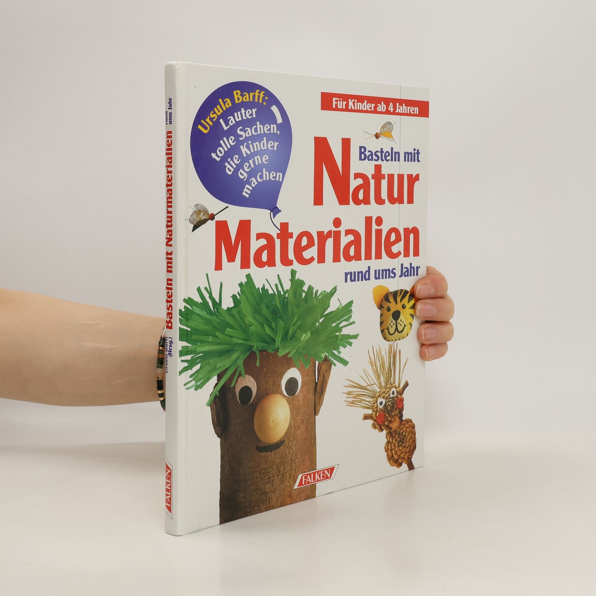 Uta Koßmagk Basteln mit Naturmaterialien rund ums Jahr