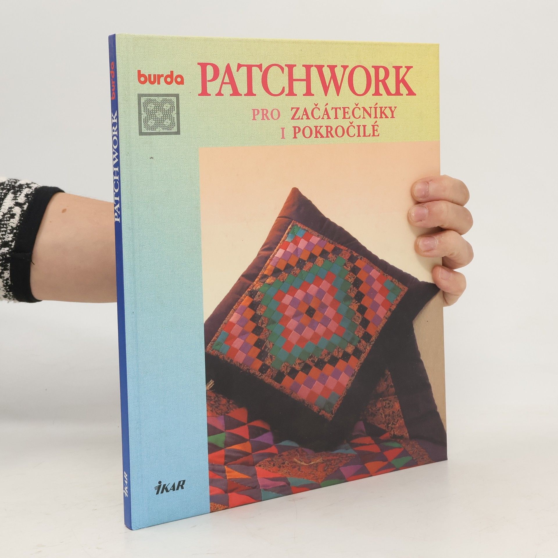 Collectif d'auteurs Patchwork pro začátečníky i pokročilé