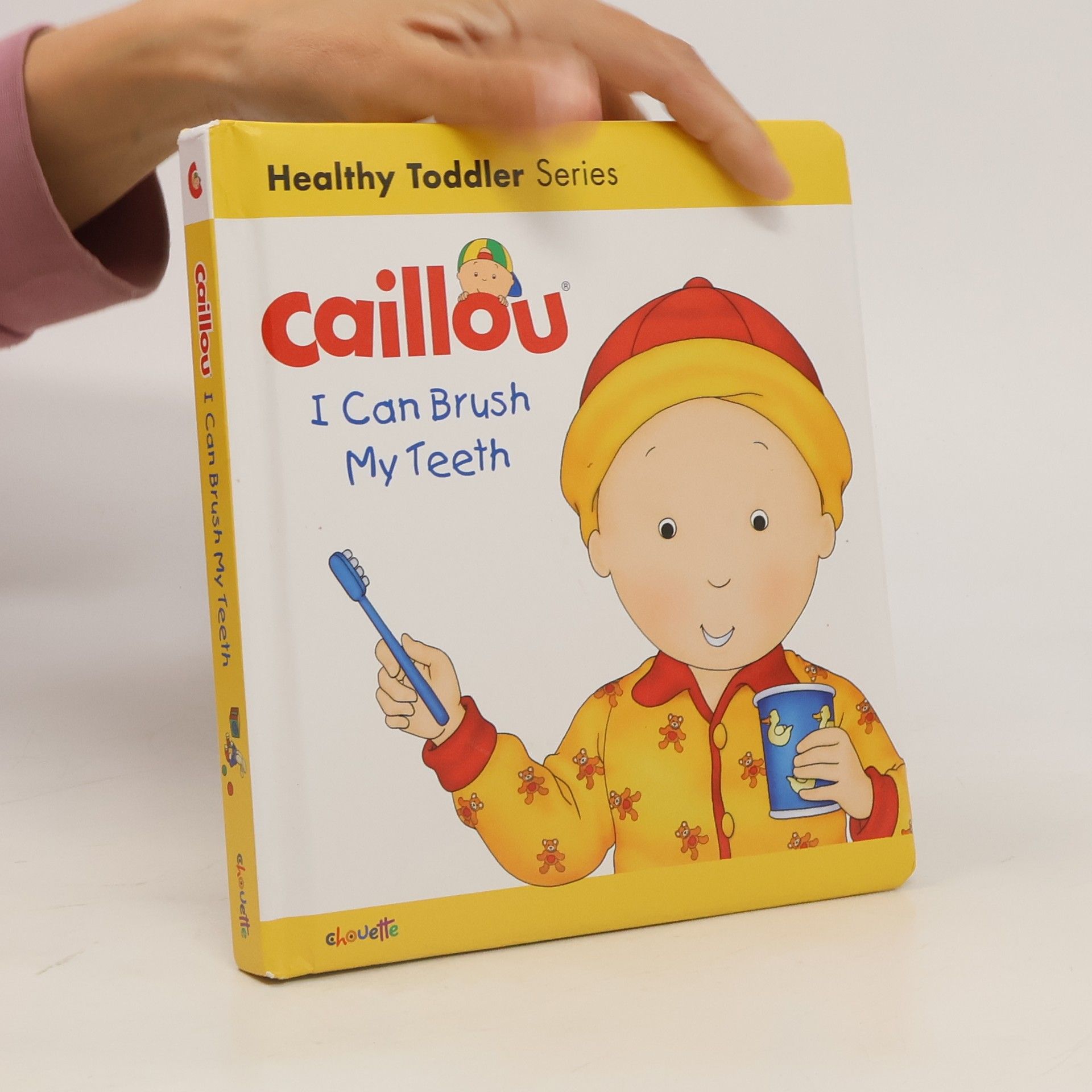 Sarah Margaret Johanson Caillou: I Can Brush my Teeth