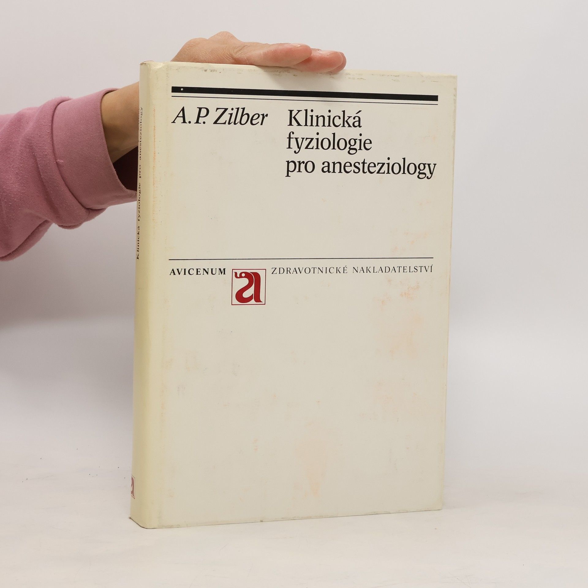 Anatolij Petrovič Zilber Klinická fyziologie pro anesteziology