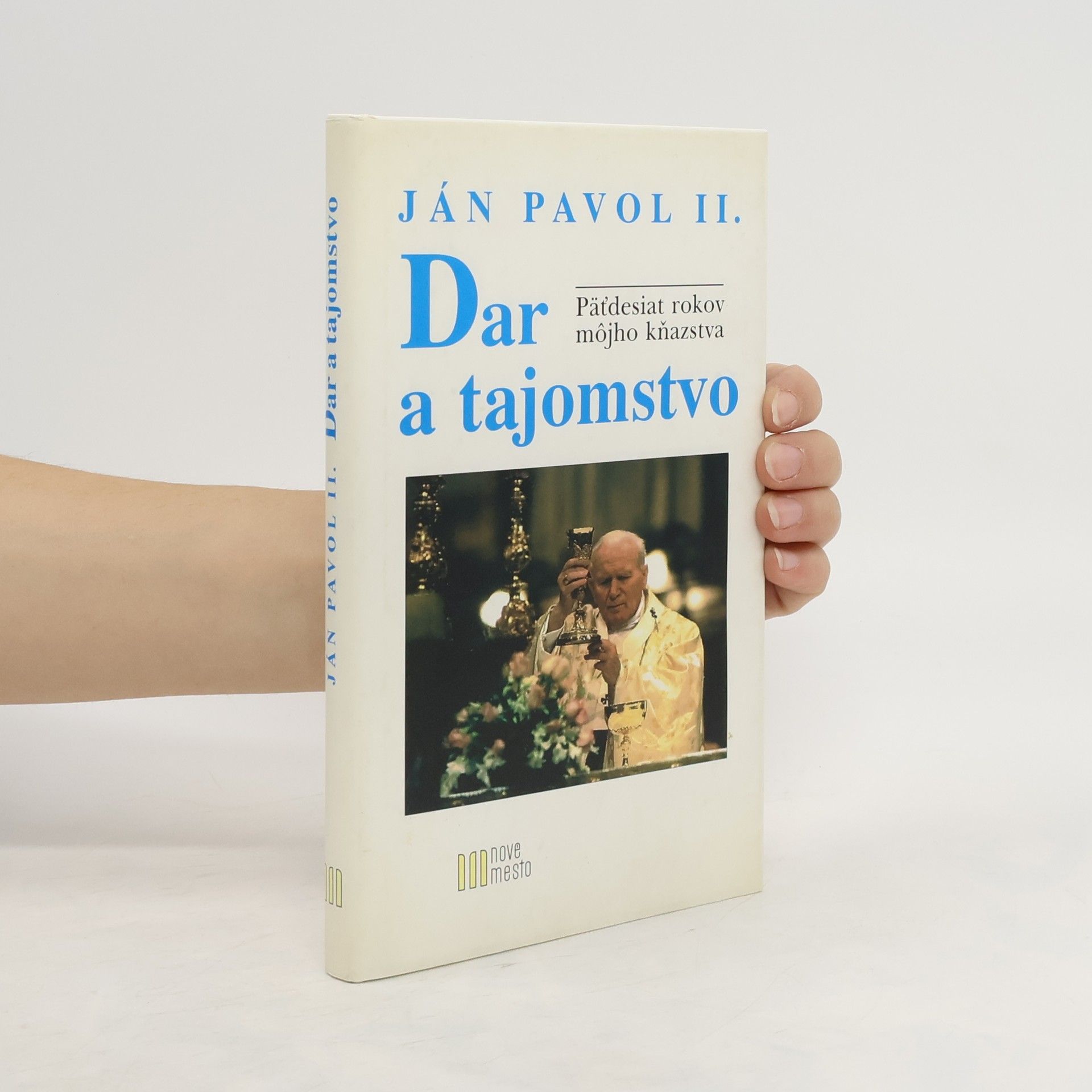 Karol Józef Wojtyła Dar a tajomstvo