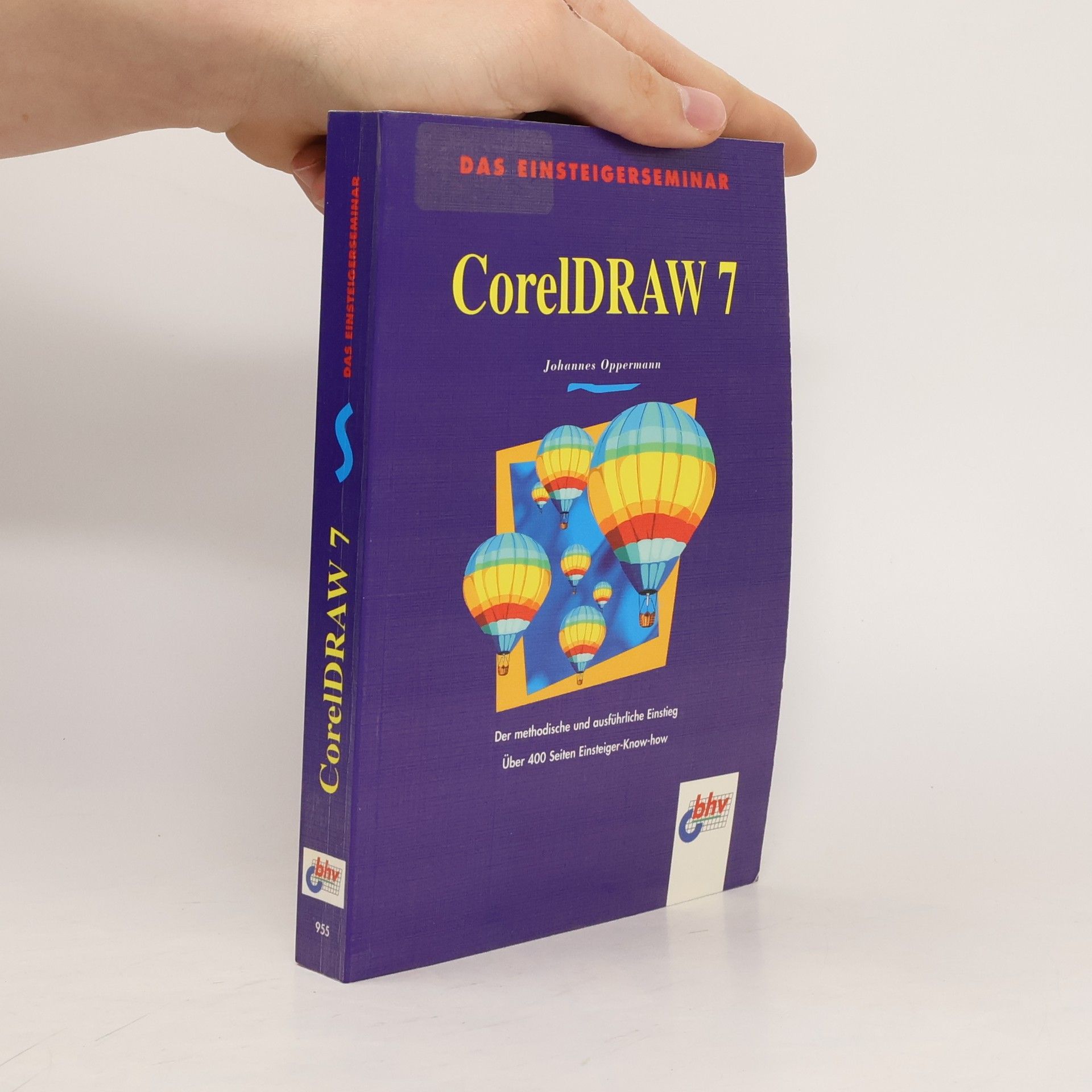 Johannes Oppermann Das Einsteigerseminar CorelDRAW 7