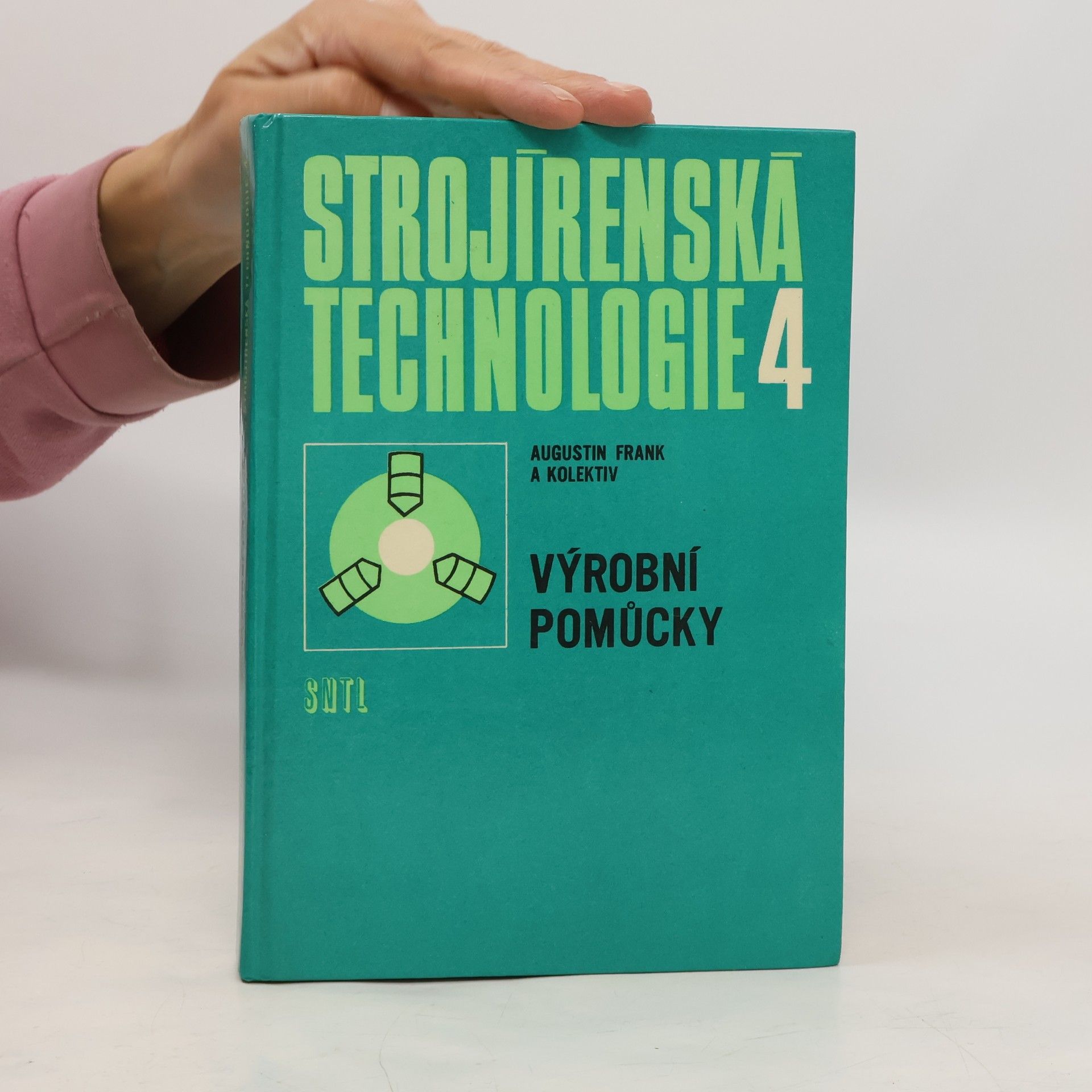 Augustin Frank Strojírenská technologie 4. Výrobní pomůcky