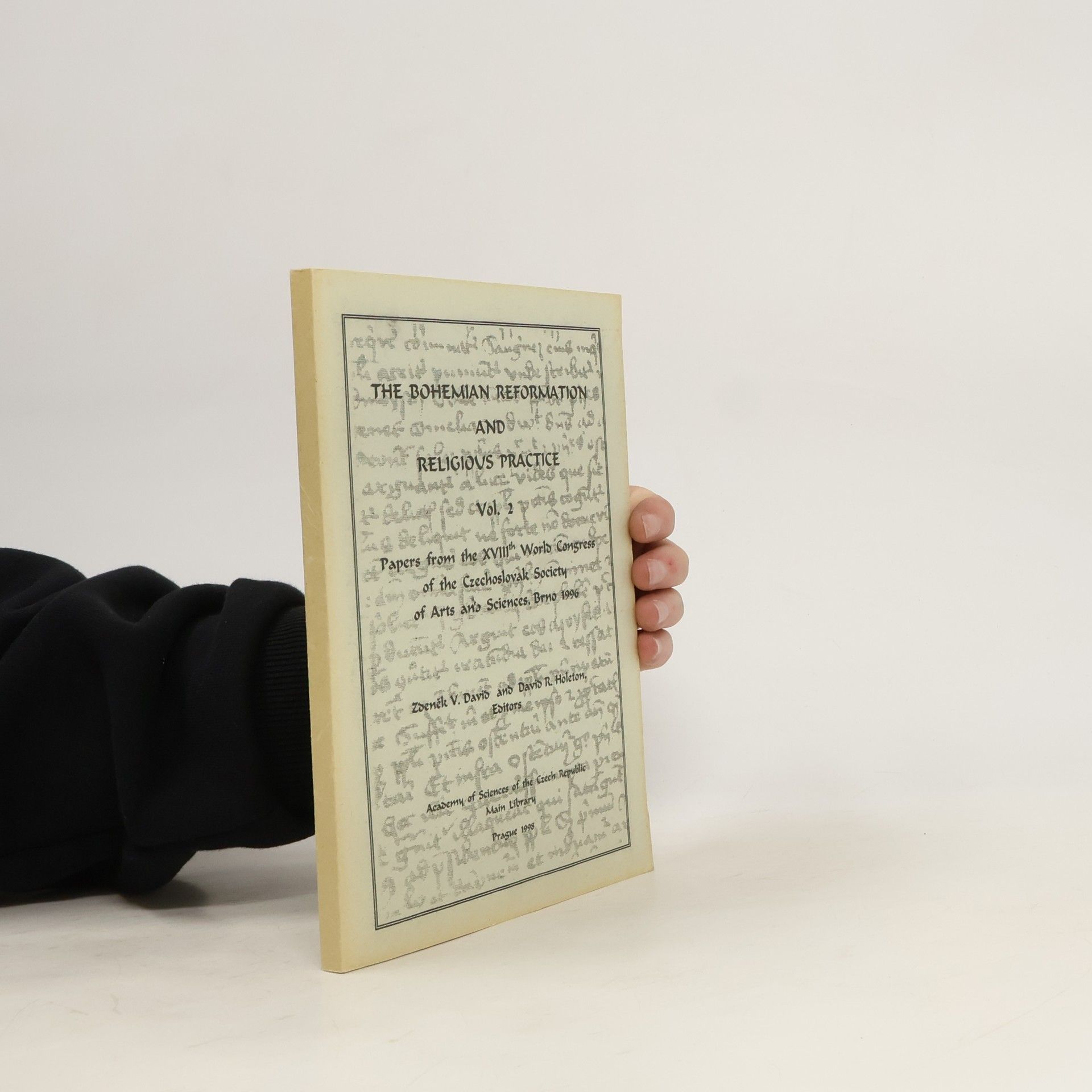 Zdeněk V. David The Bohemian Reformation and Religious Practice Vol. 2