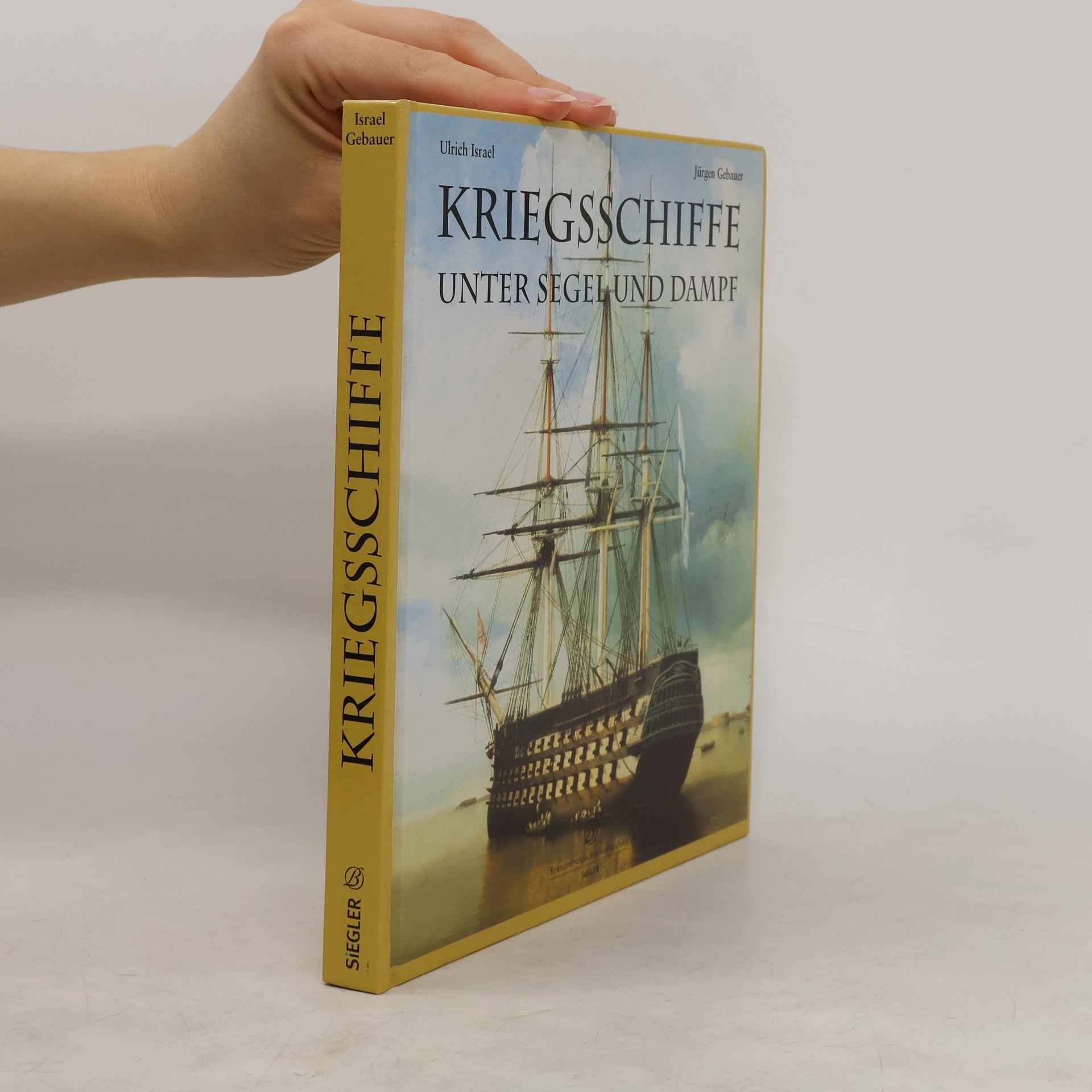 Ulrich Israel Kriegsschiffe unter Segel und Dampf