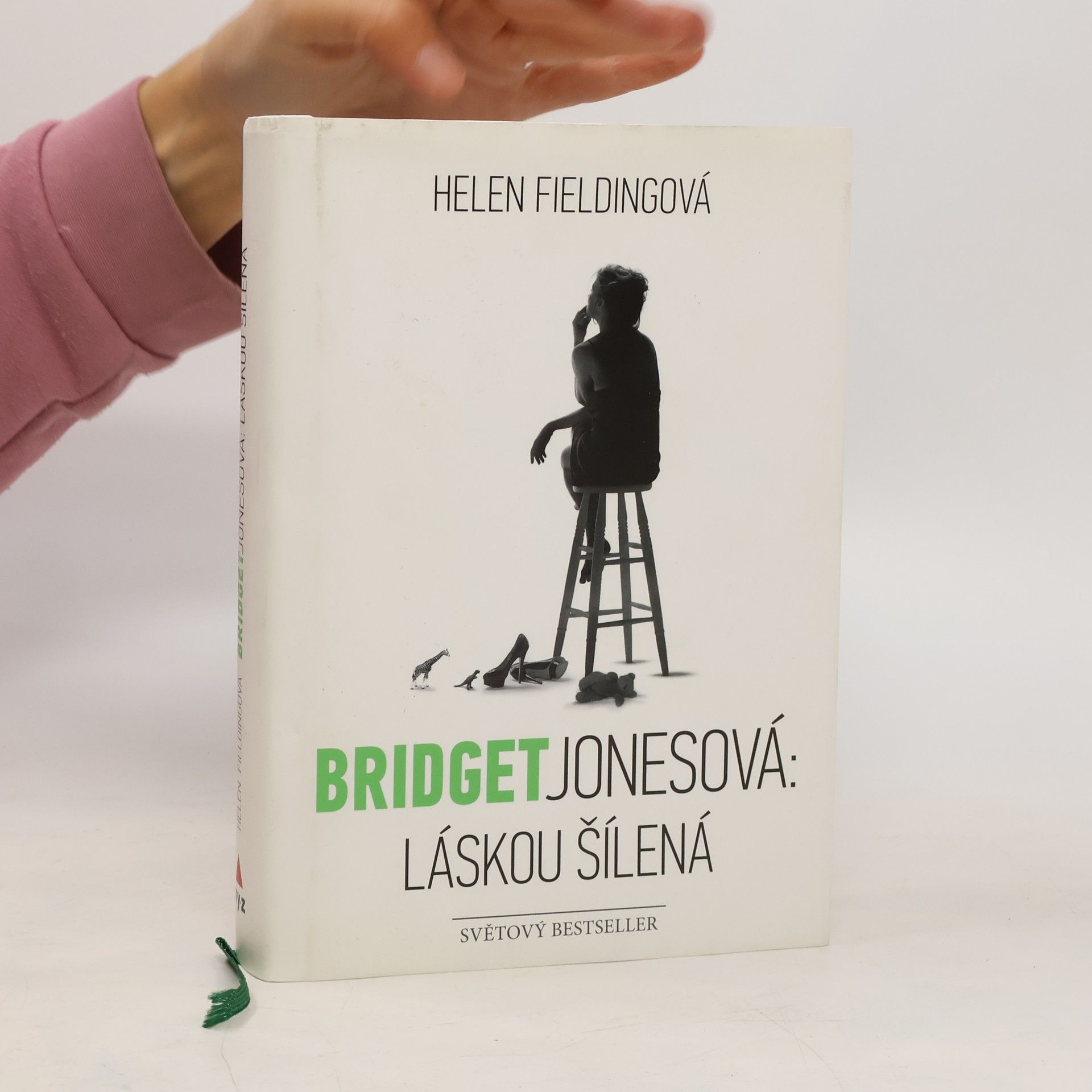 Helen Fielding Bridget Jonesová. Láskou šílená