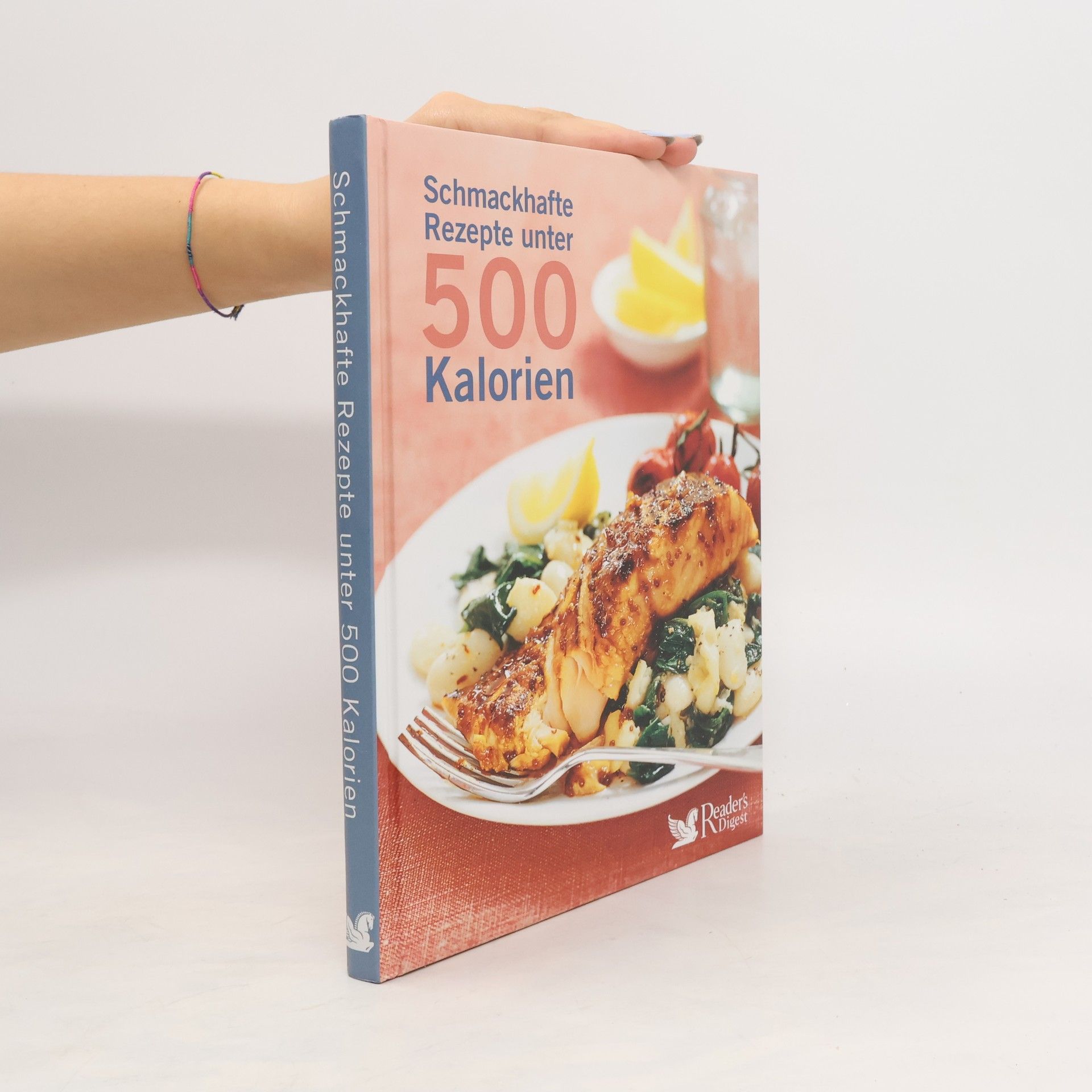 kolektiv Schmackhafte Rezepte unter 500 Kalorien