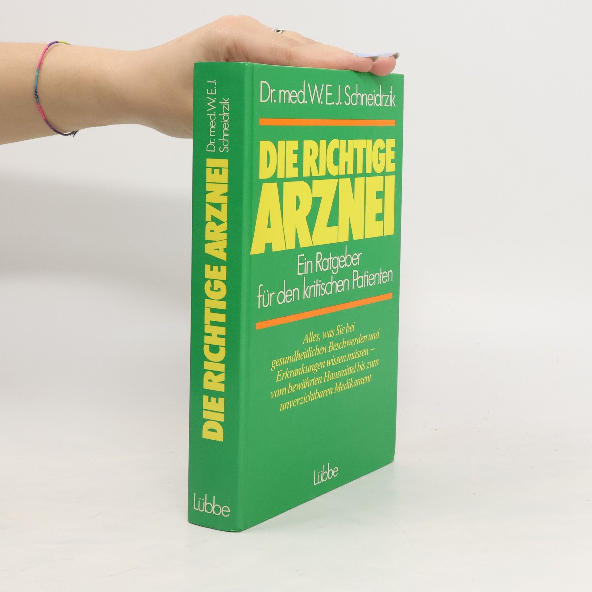 W. E. J. Schneidrzik Die richtige Arznei