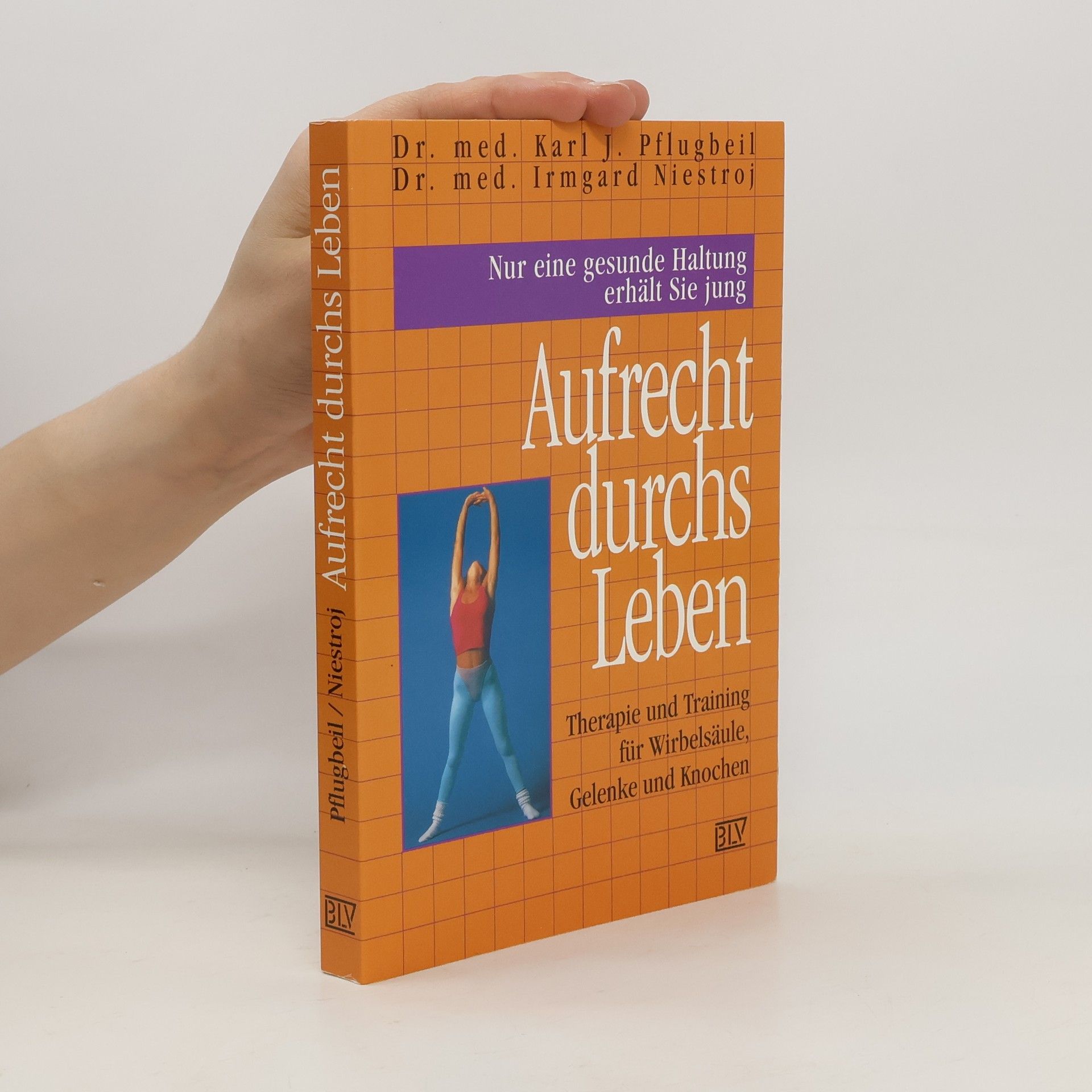 Karl J. Pflugbeil Aufrecht durchs Leben