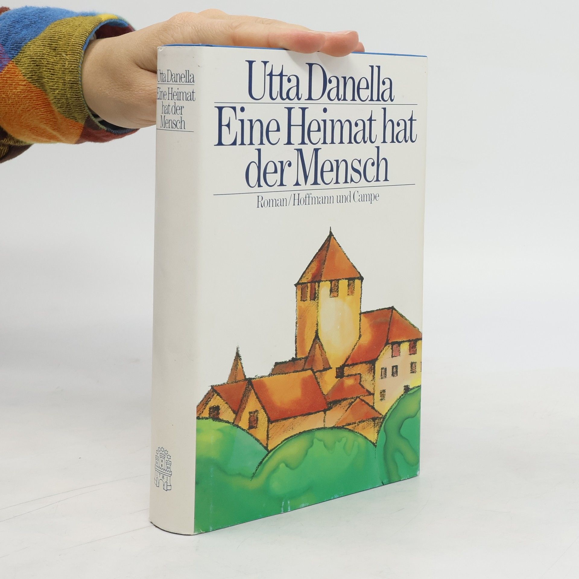 Utta Danella Eine Heimat hat der Mensch