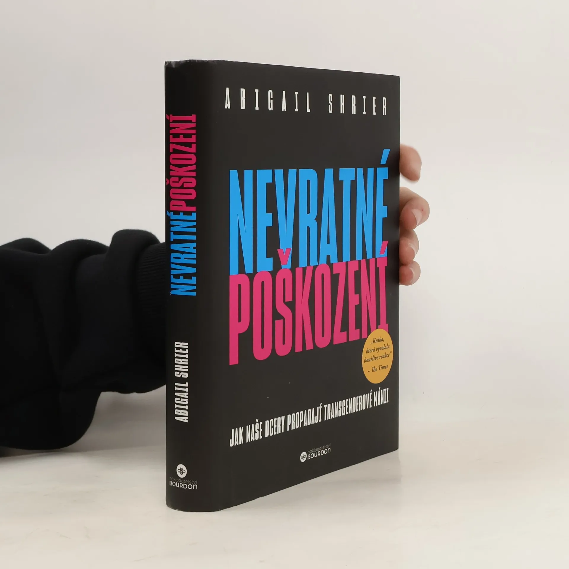 Nevratné poškození. Jak naše dcery propadají transgenderové mánii | Kniha | pevná | Romana Hegedüsová | CS