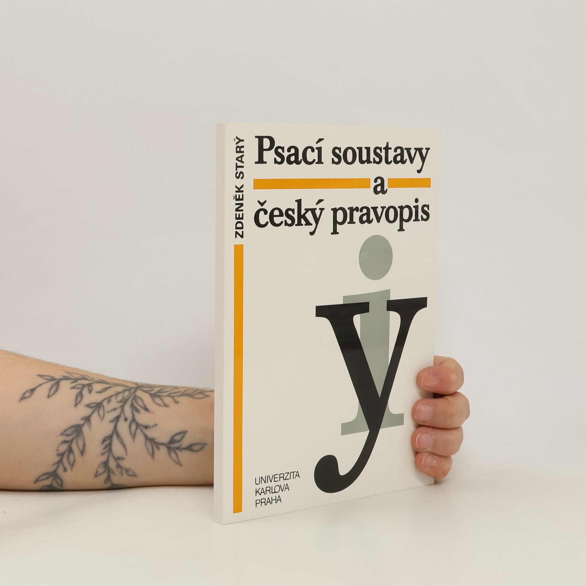 Zdeněk Starý Psací soustavy a český pravopis