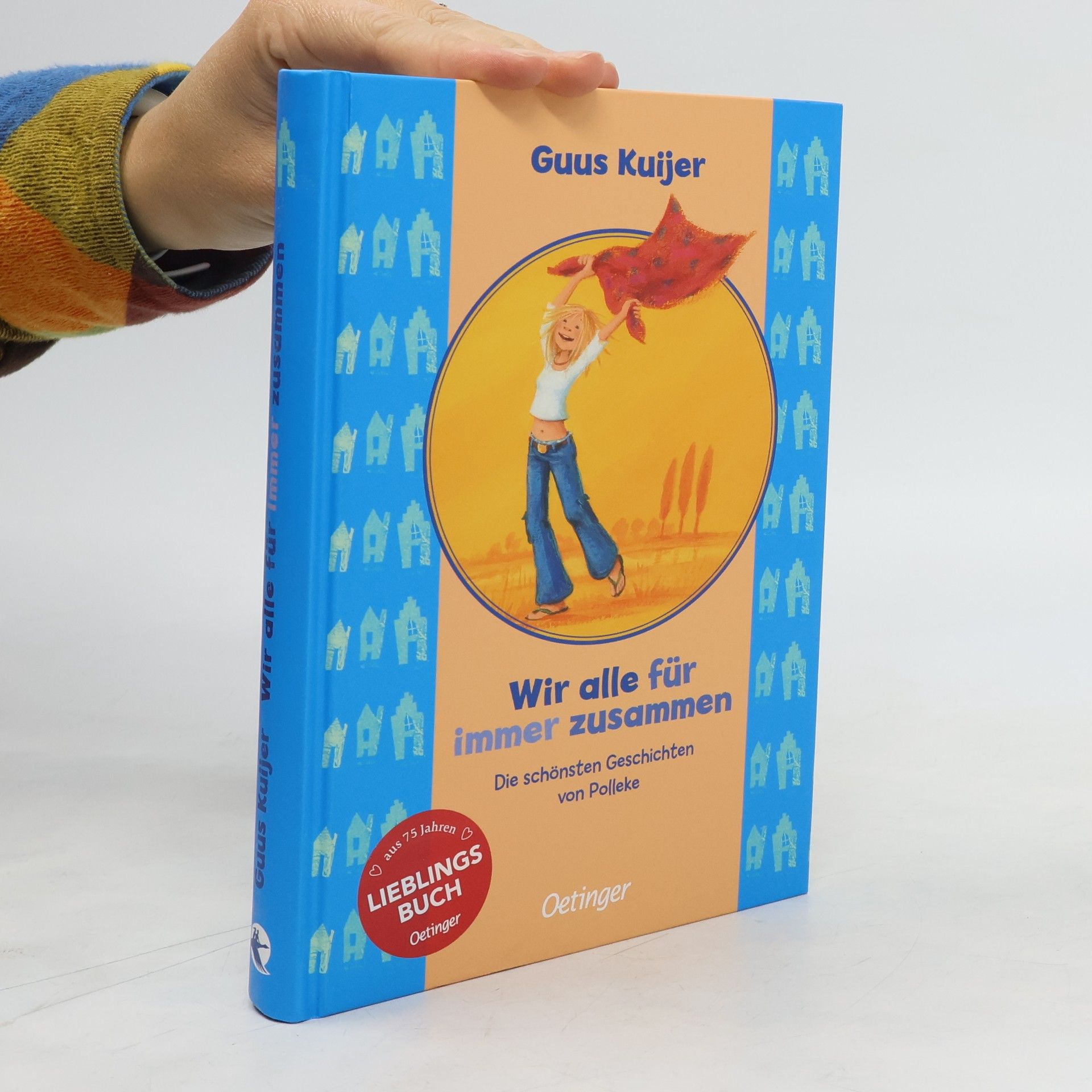 Guus Kuijer Wir alle für immer zusammen. Die schönsten Geschichten von Polleke