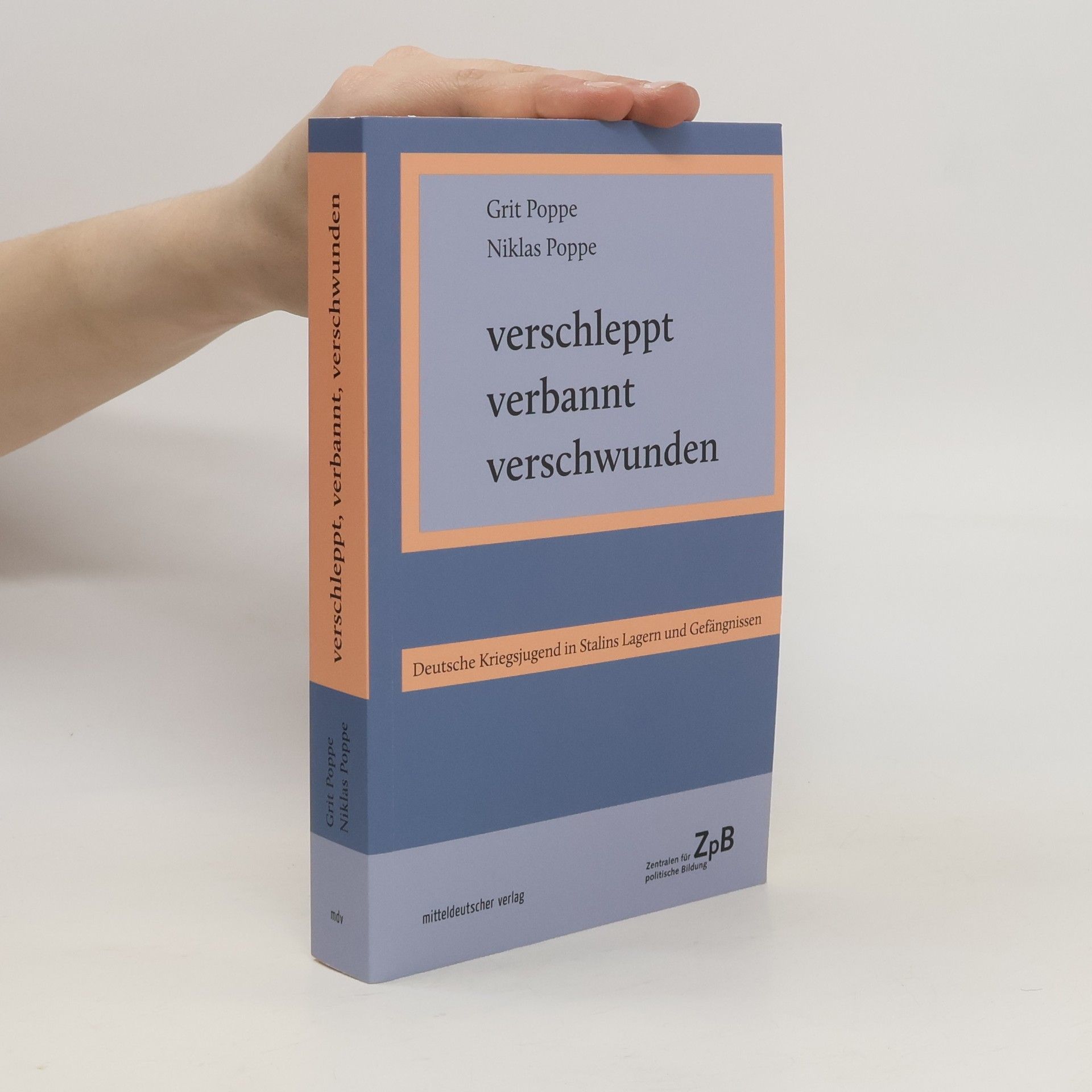 Grit Poppe Verschleppt, verbannt, verschwunden