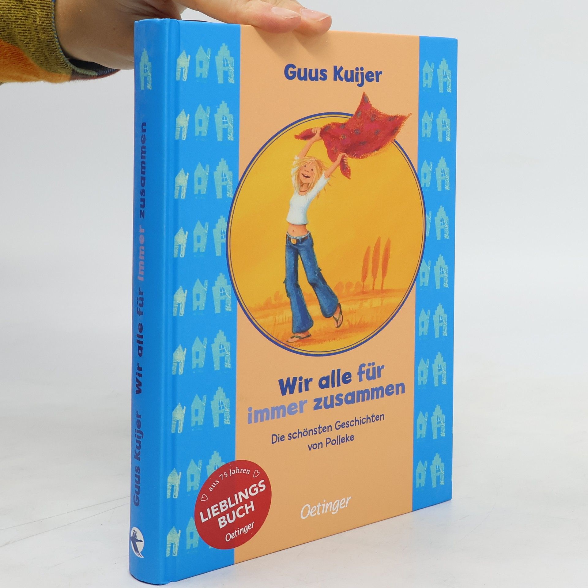 Guus Kuijer Wir alle für immer zusammen. Die schönsten Geschichten von Polleke