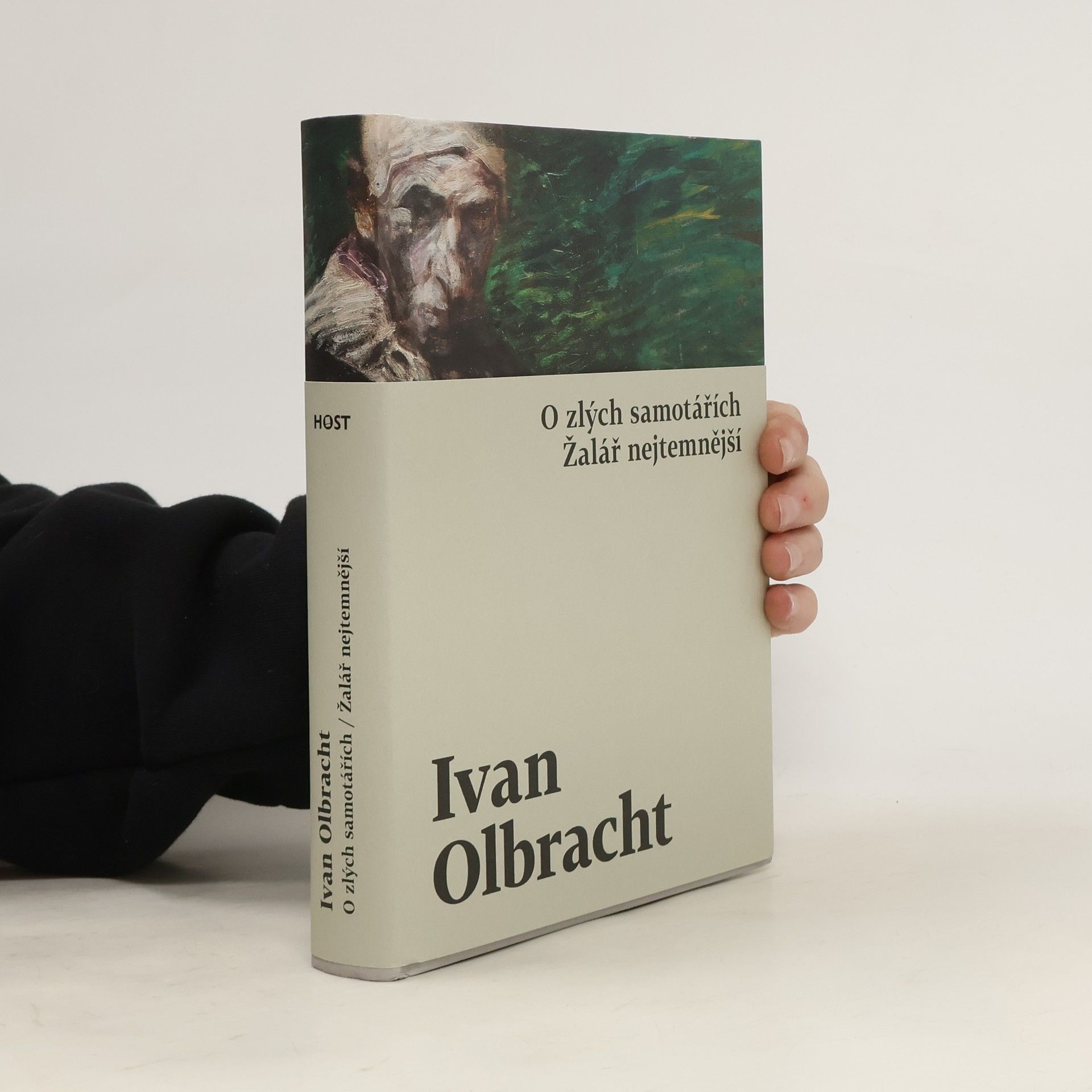 Ivan Olbracht O zlých samotářích / Žalář nejtemnější