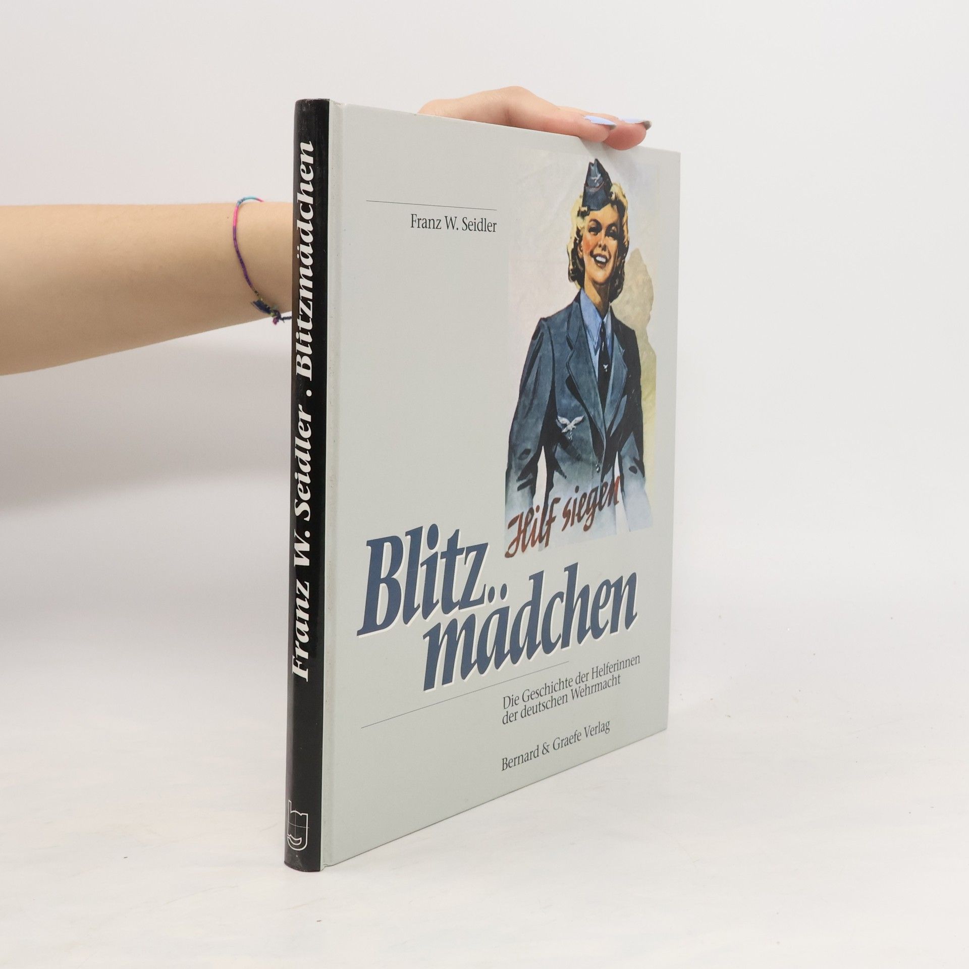 Franz W. Seidler Blitzmädchen