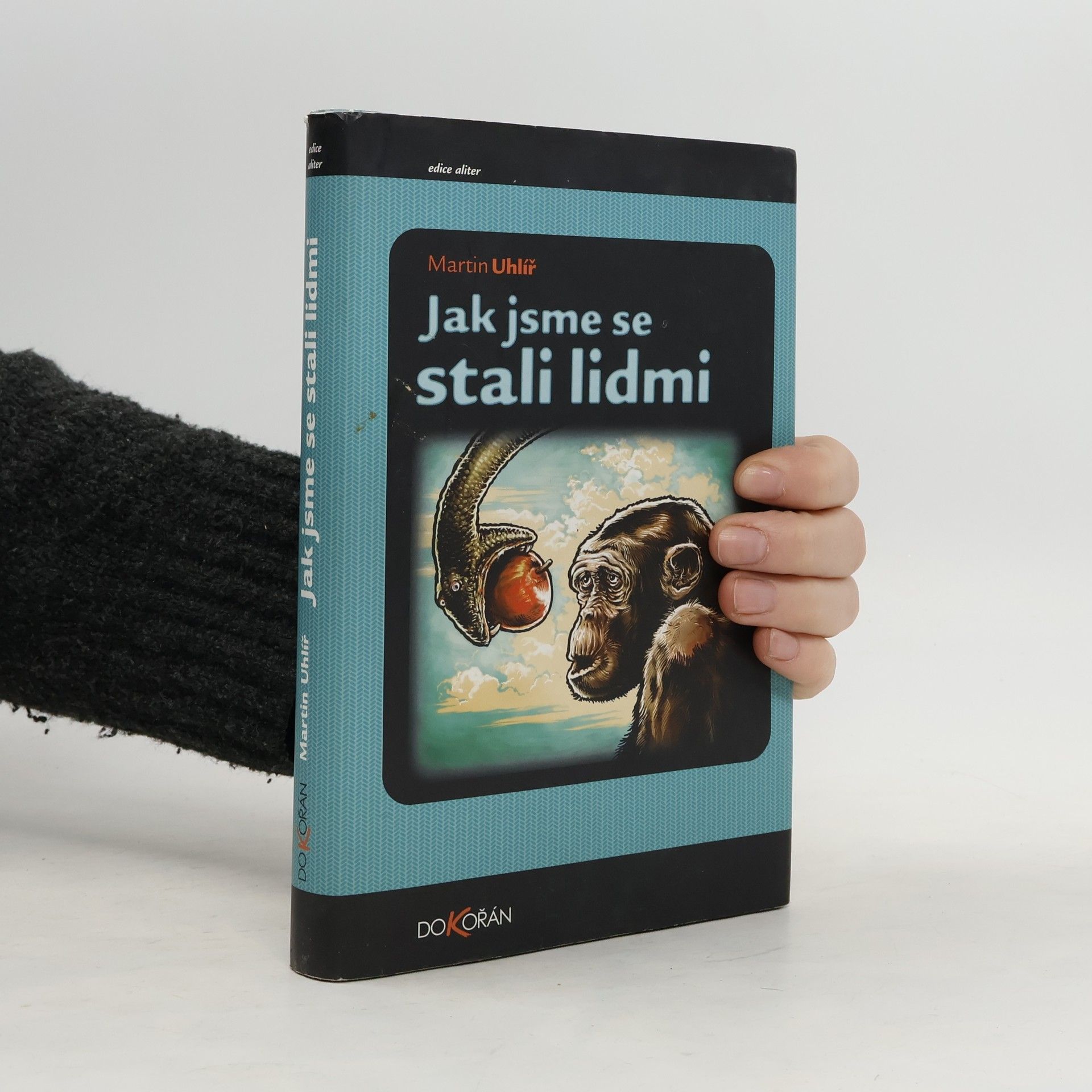 Martin Uhlíř Jak jsme se stali lidmi