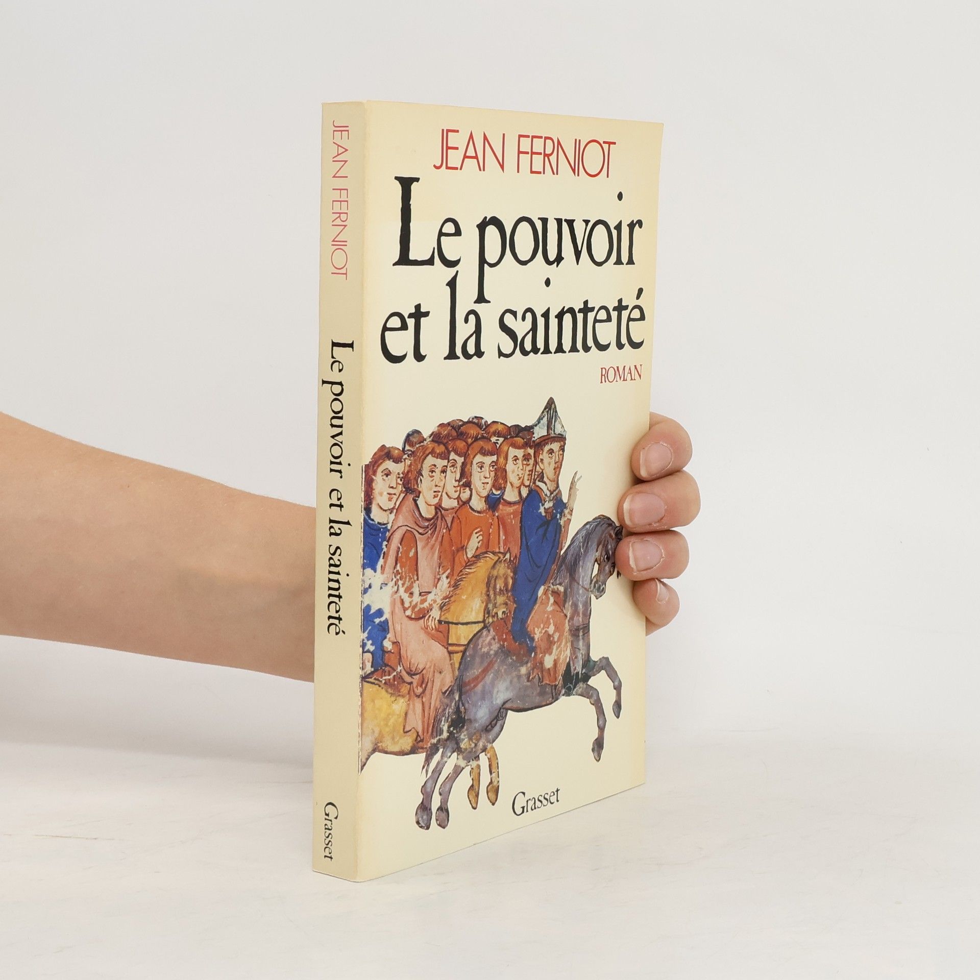 Jean Ferniot Le pouvoir et la sainteté