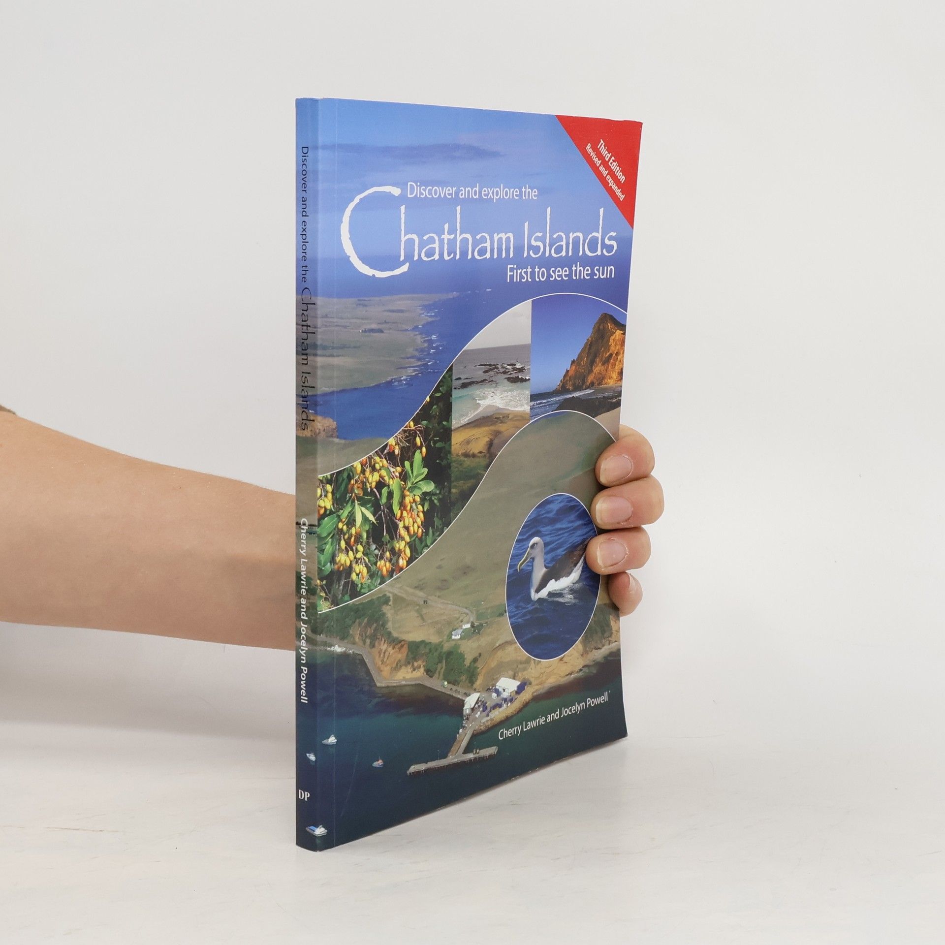 Cherry Lawrie Discover and Explore the Chatham Islands a Pictorial Journey