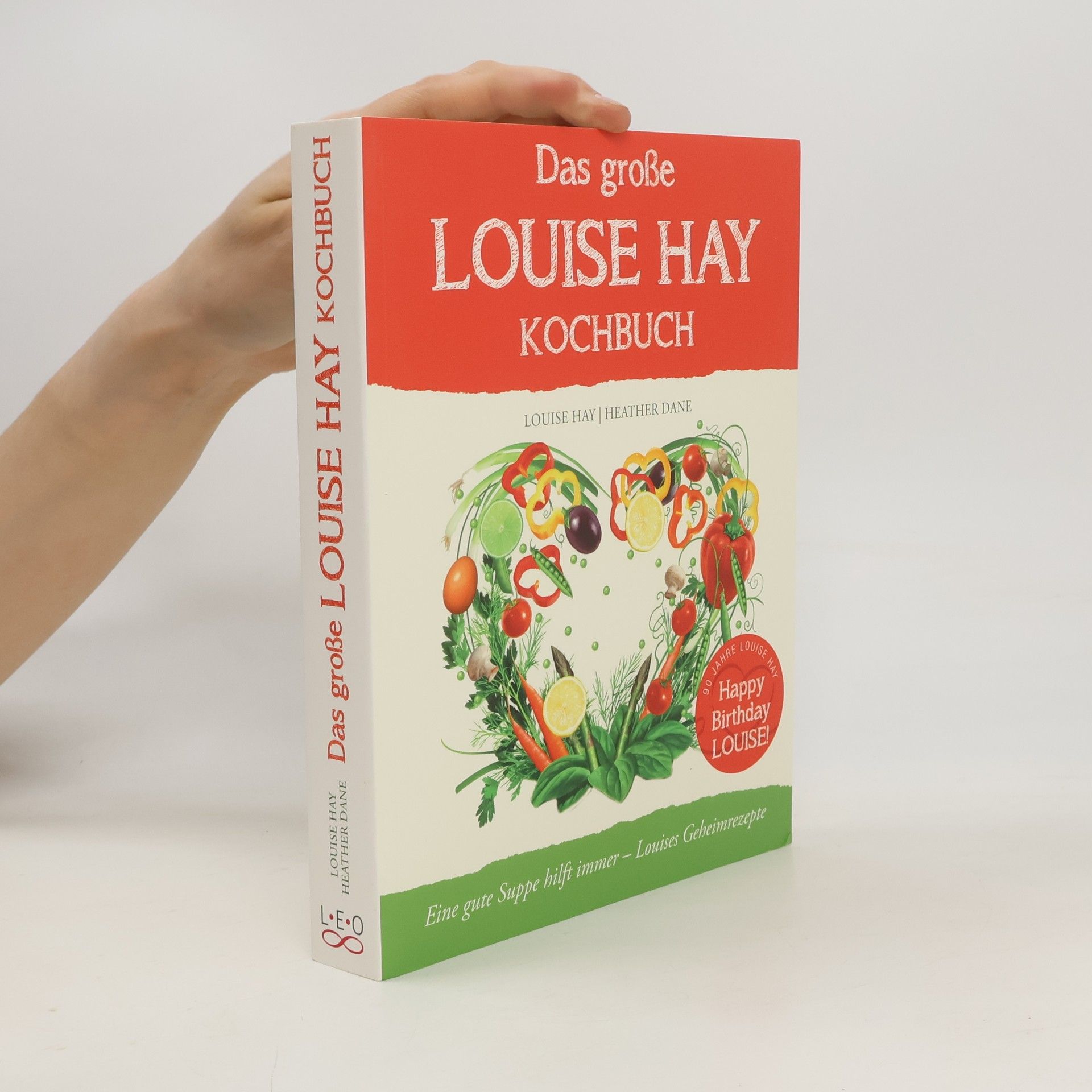 Louise Lynn Hay Das große Louise Hay Kochbuch