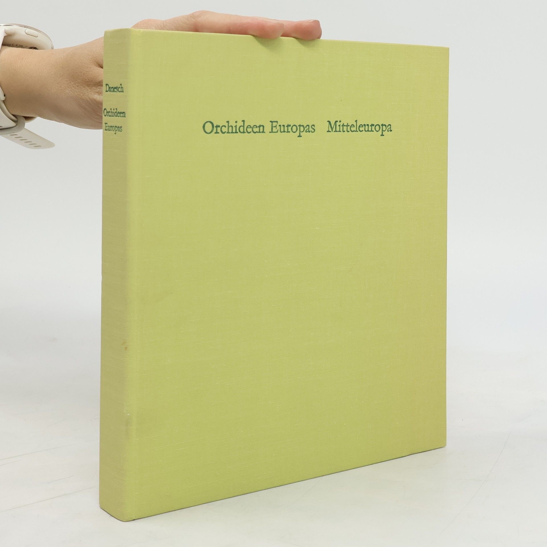 Othmar Danesch Orchideen Europas: Mitteleuropa