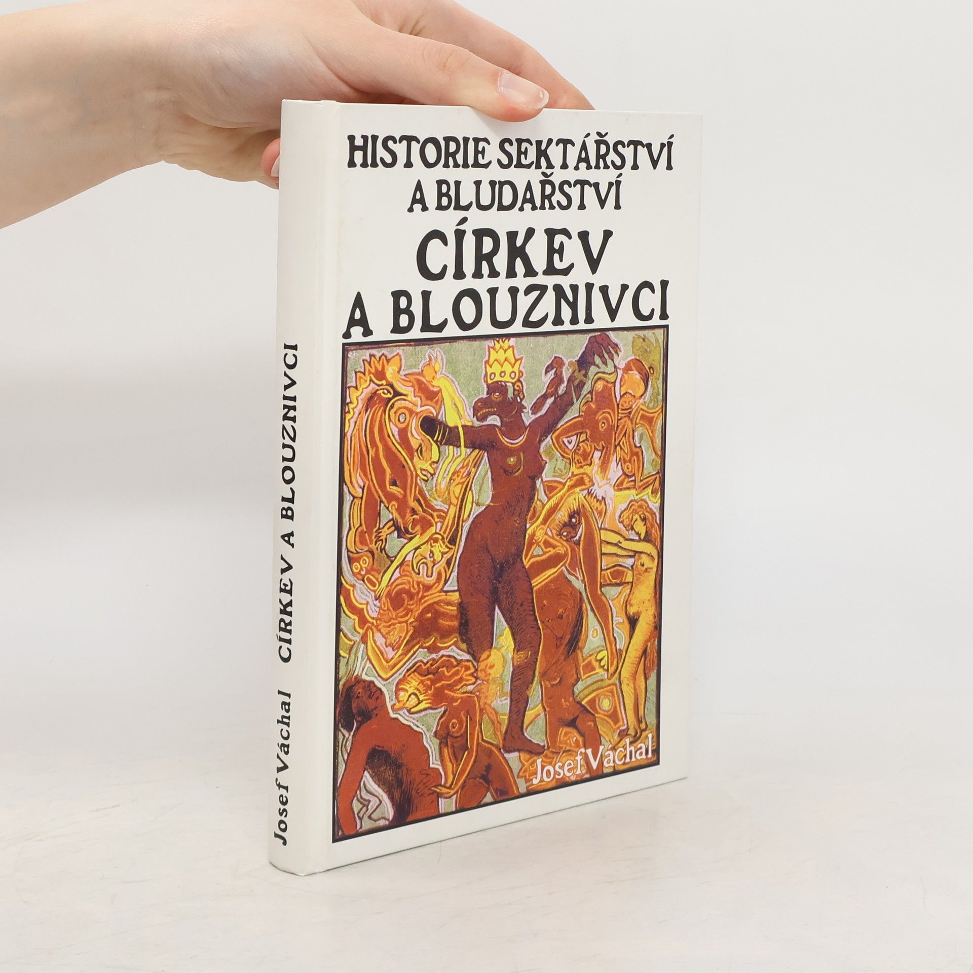 Josef Váchal Církev a blouznivci