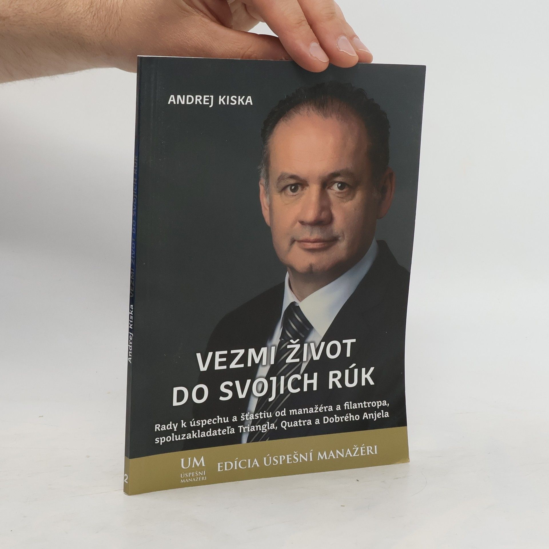 Andrej Kiska Vezmi život do svojich rúk