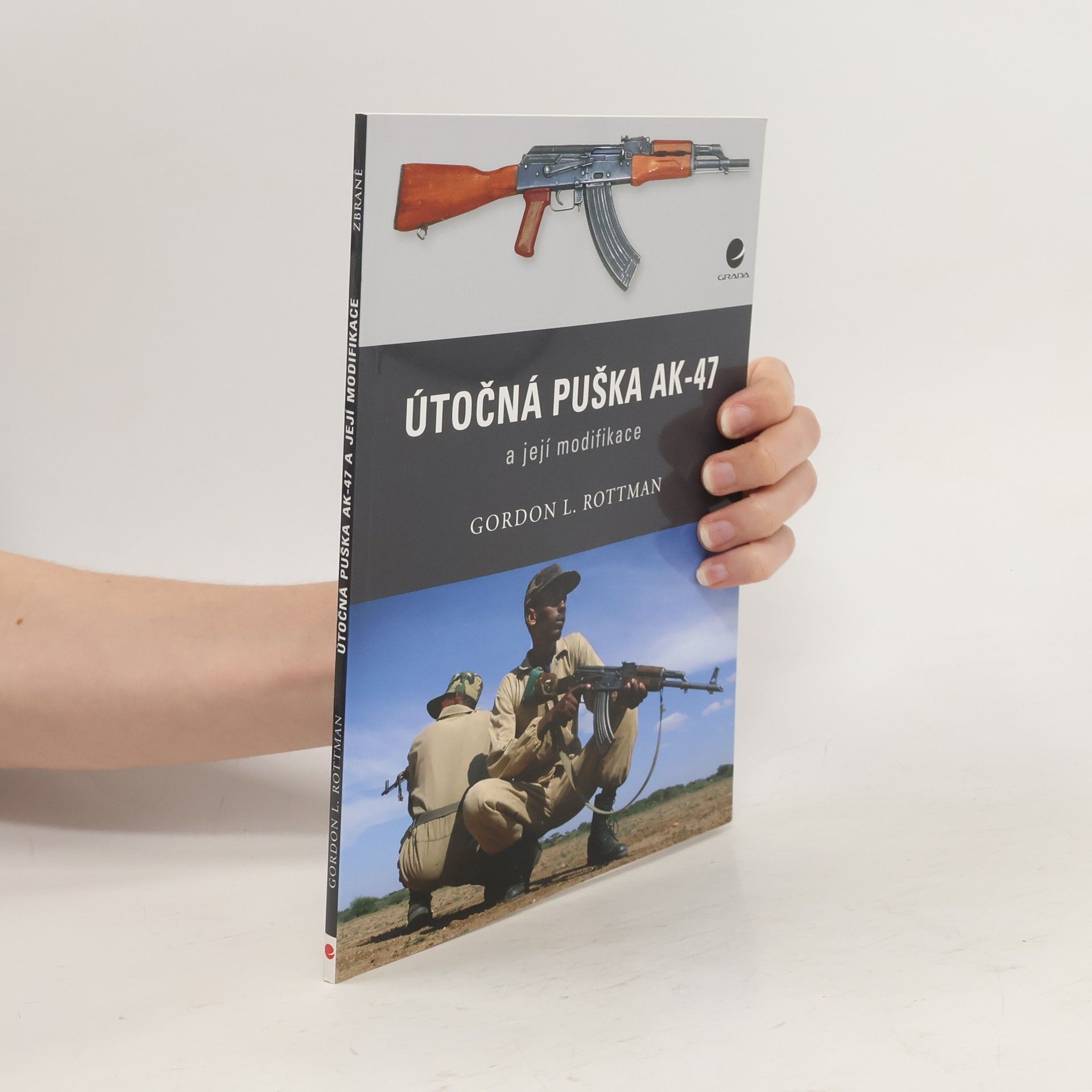 Gordon L. Rottman Útočná puška AK-47 a její modifikace