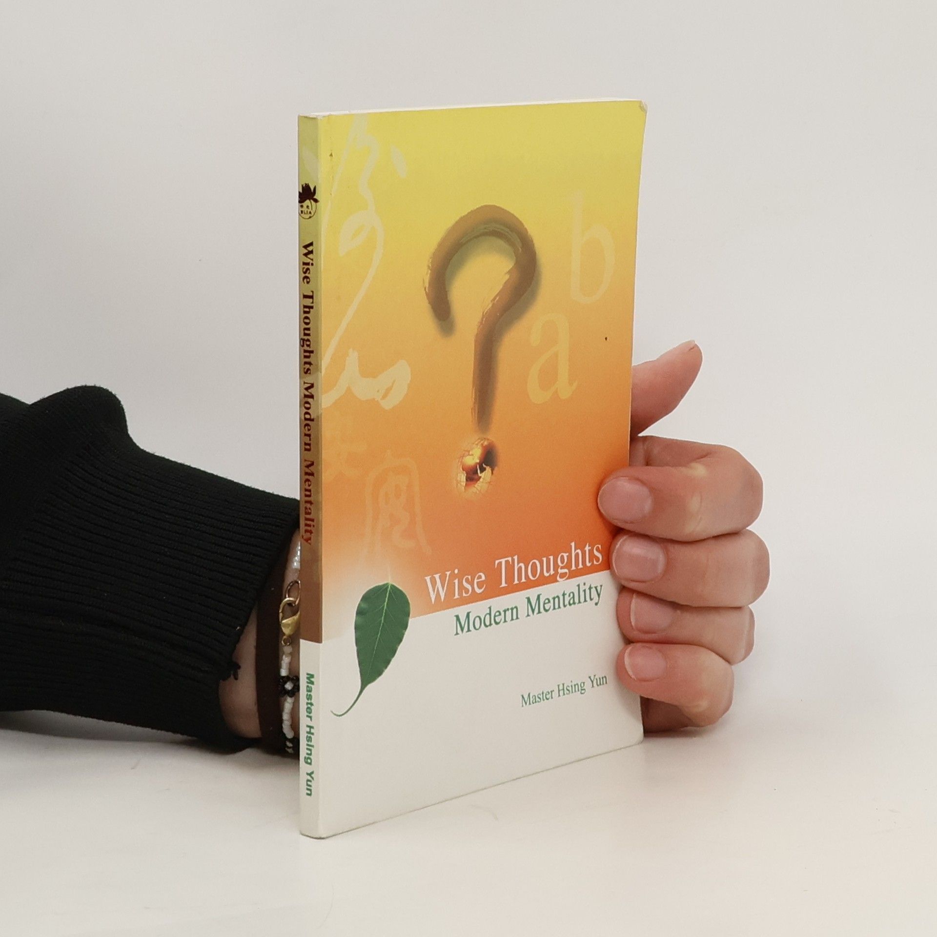 Master Hsing Yun Wise Thoughts Modern Mentality