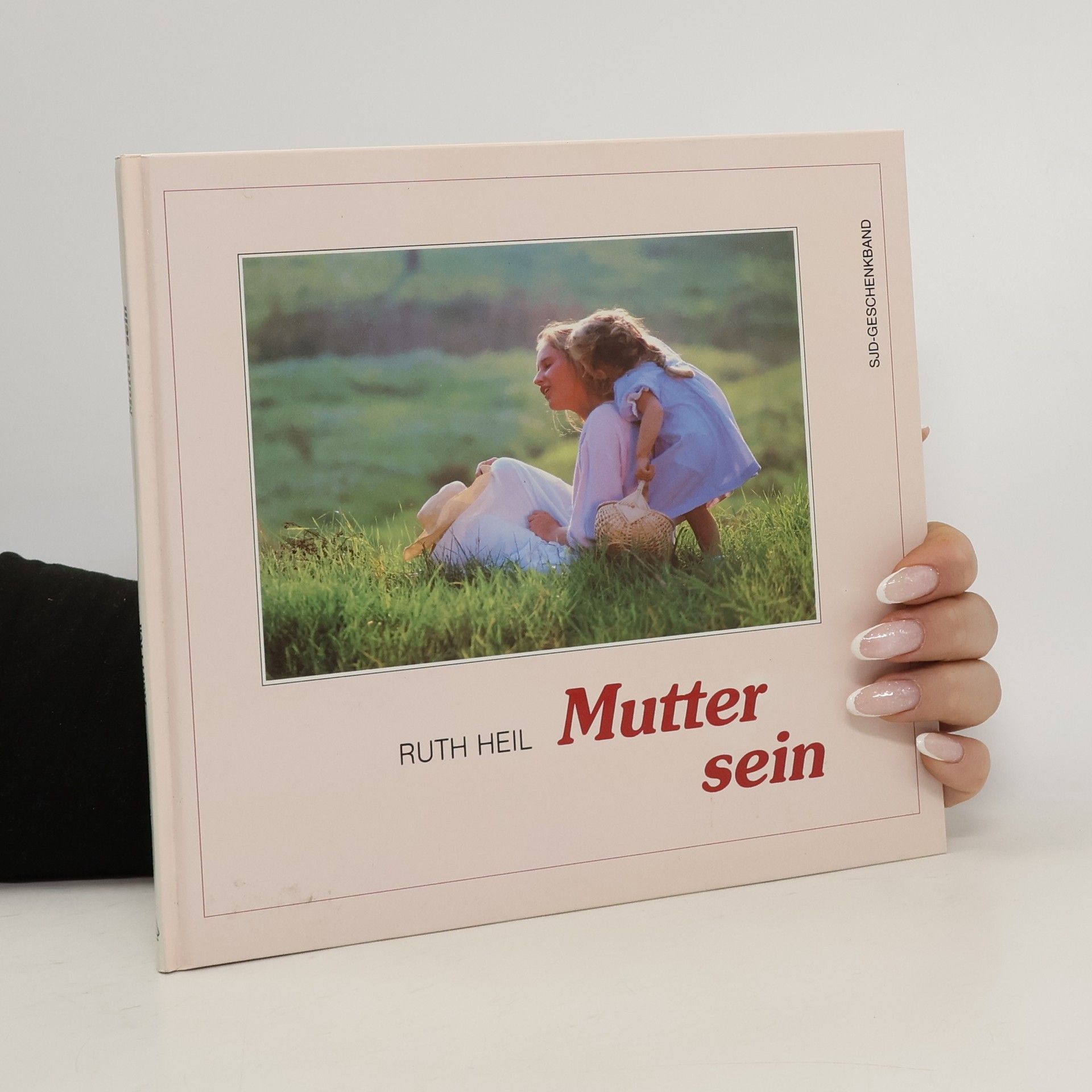 Ruth Heil Mutter sein