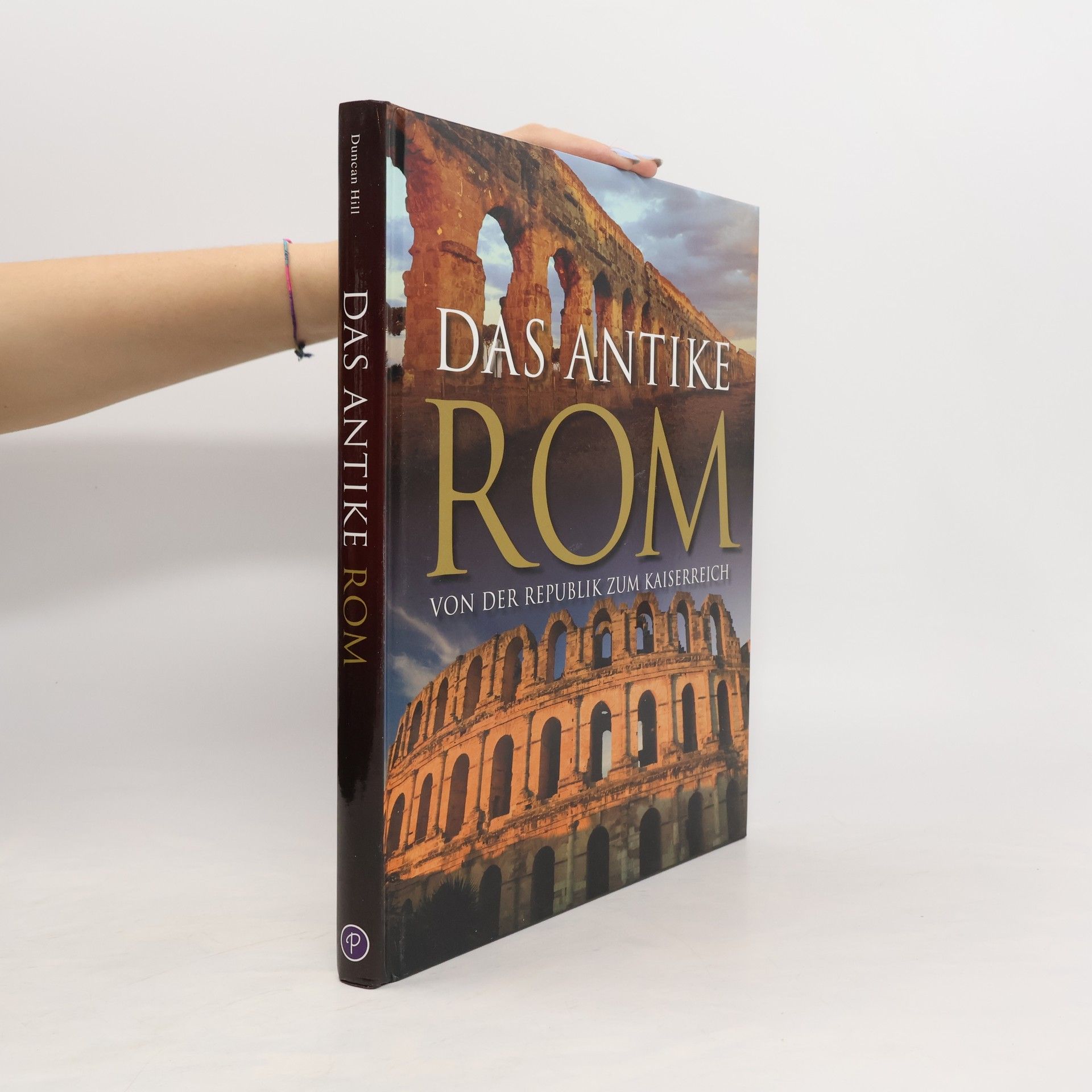 Duncan Hill Das antike Rom