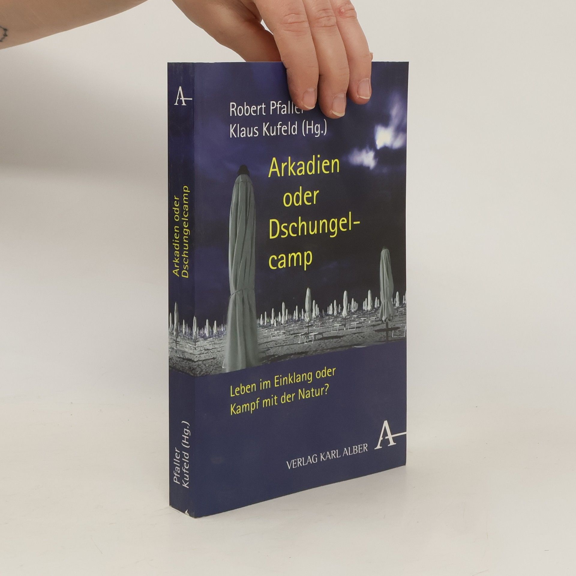 Robert Pfaller Arkadien oder Dschungelcamp