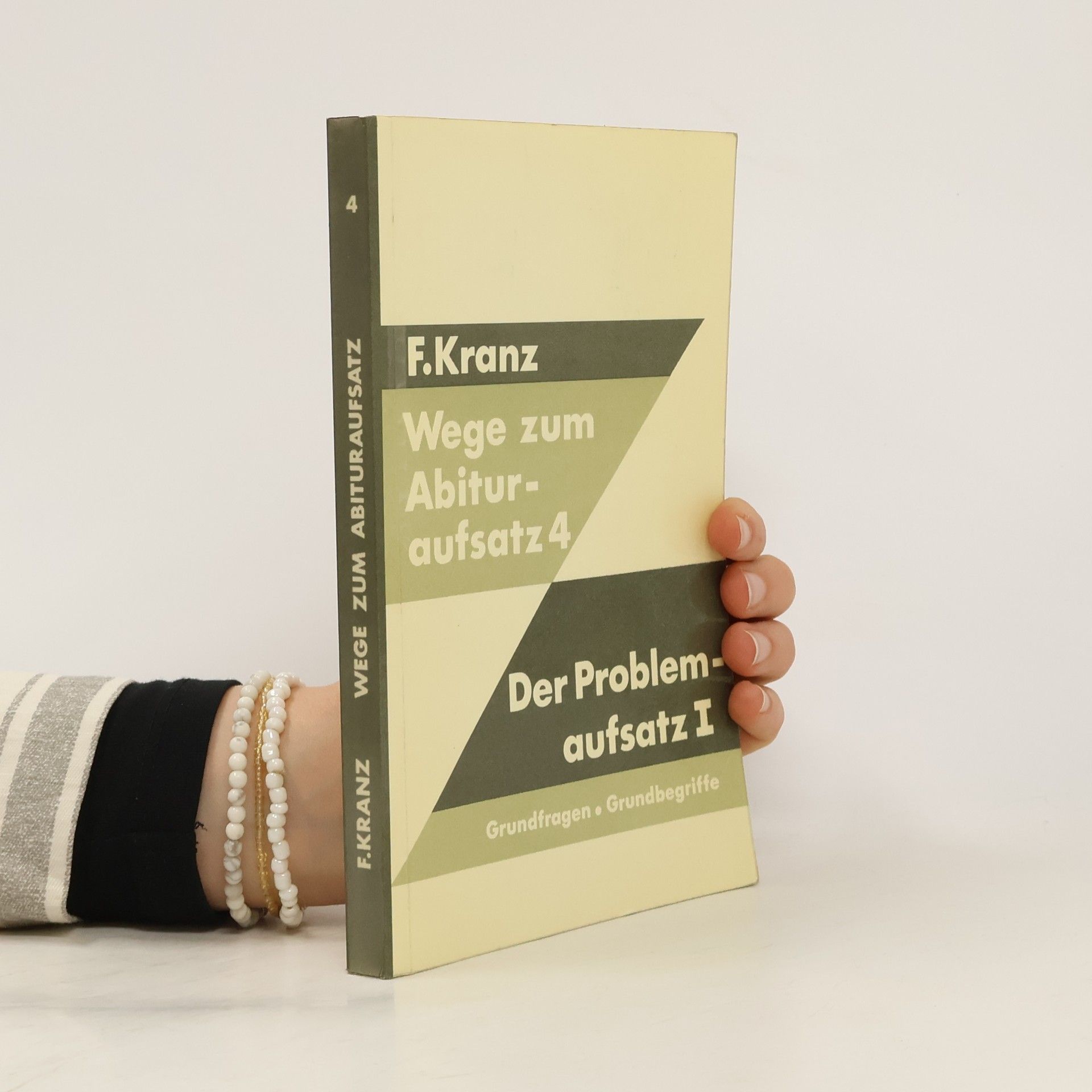 Friedrich Kranz Wege zum Abituraufsatz 4. Der Problemaufsatz I.