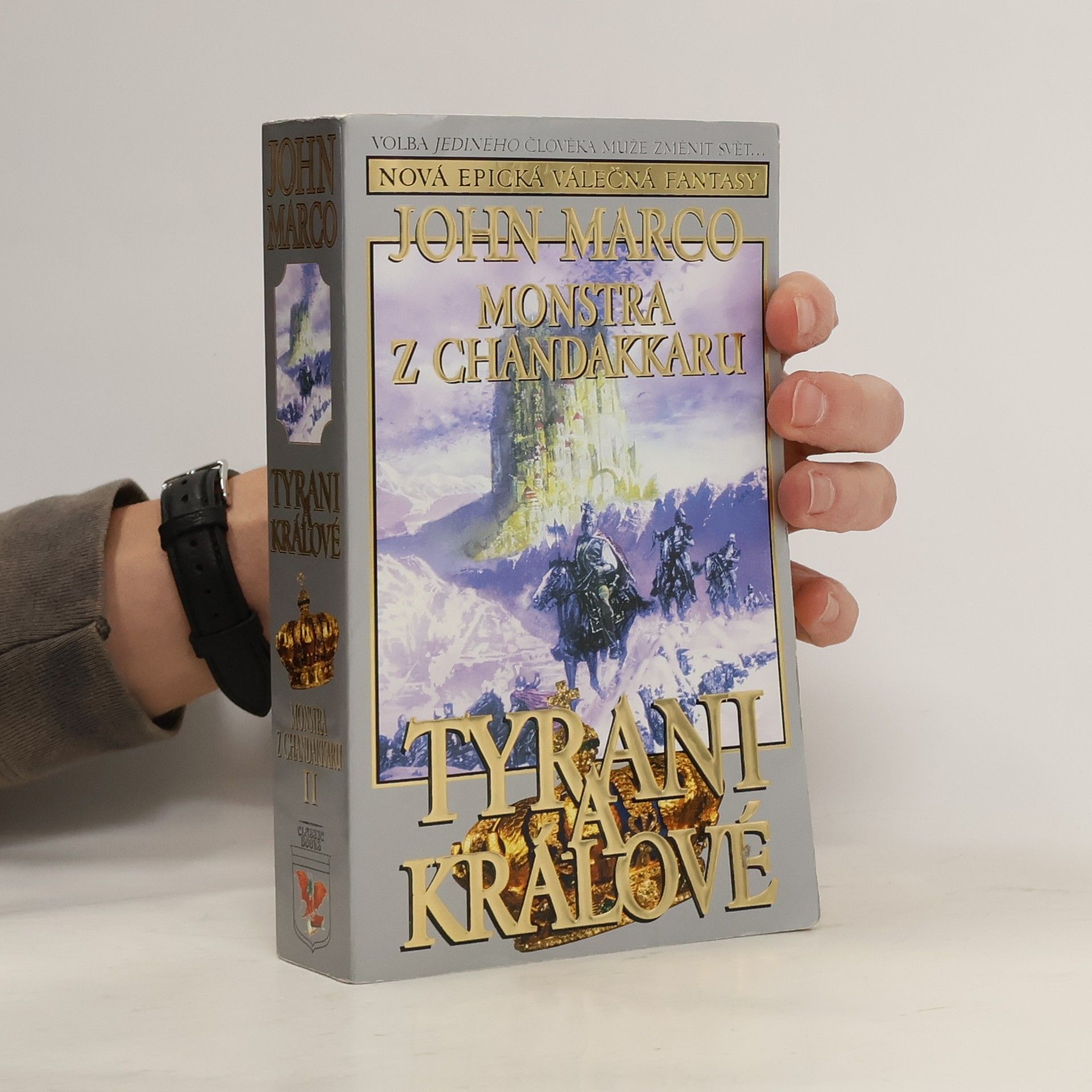 John Marco Tyrani a králové II. Monstra z Chandakkaru