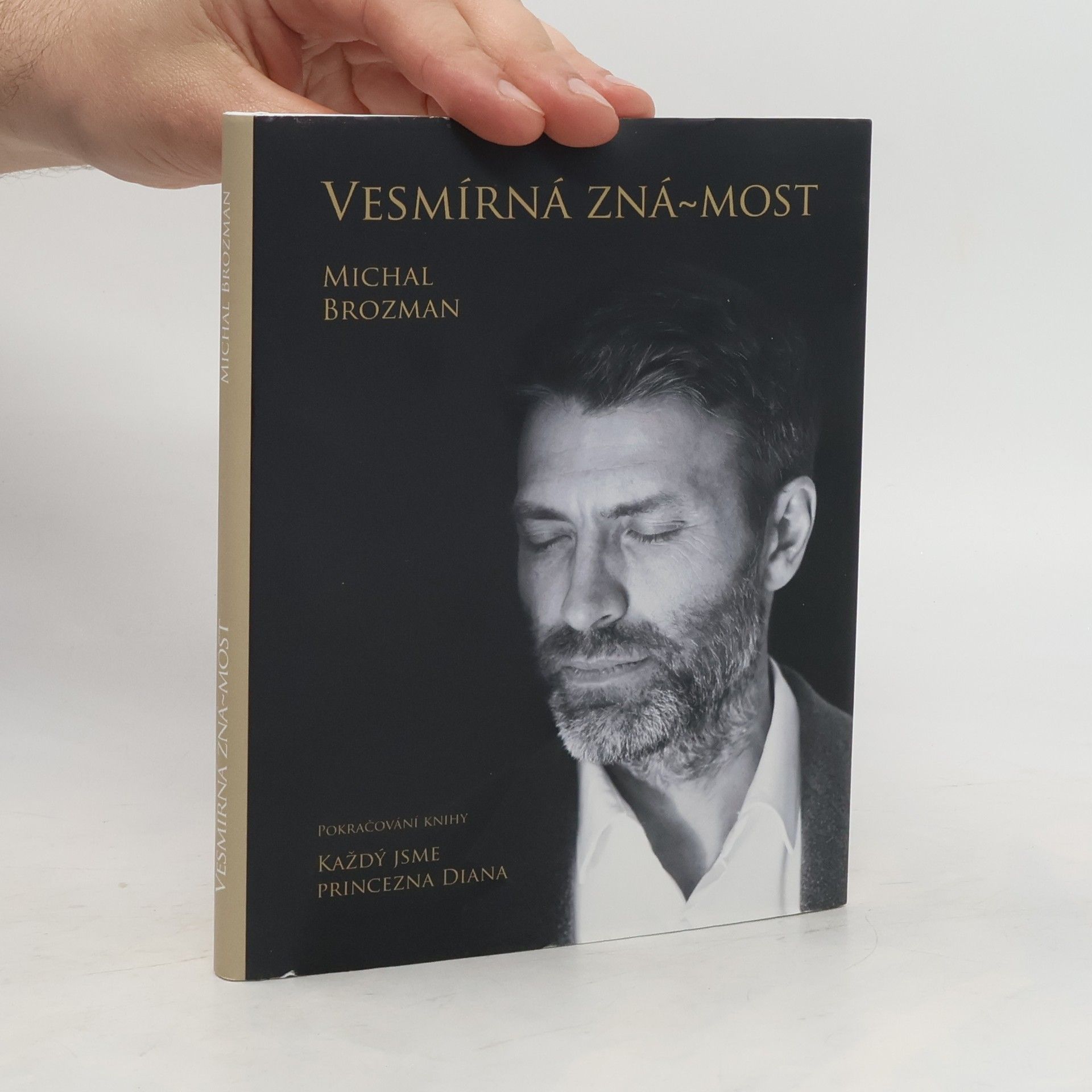 Michal Brozman Vesmírná známost : pokračování knihy Každý jsme princezna Diana