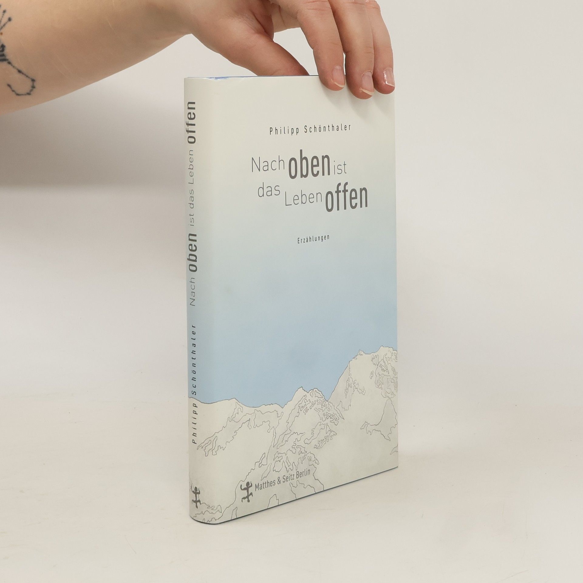 Philipp Schönthaler Nach oben ist das Leben offen