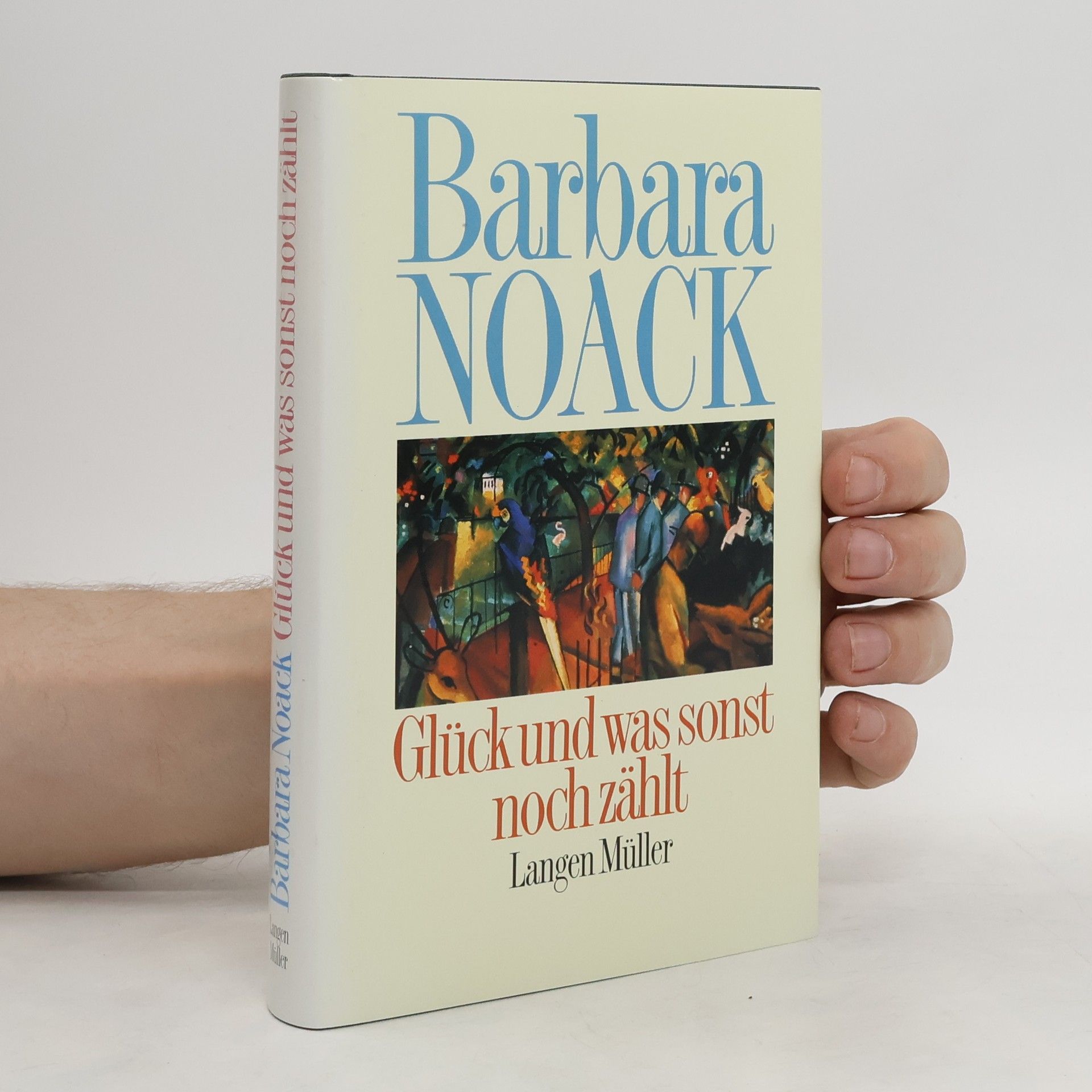 Barbara Noack Glück und was sonst noch zählt