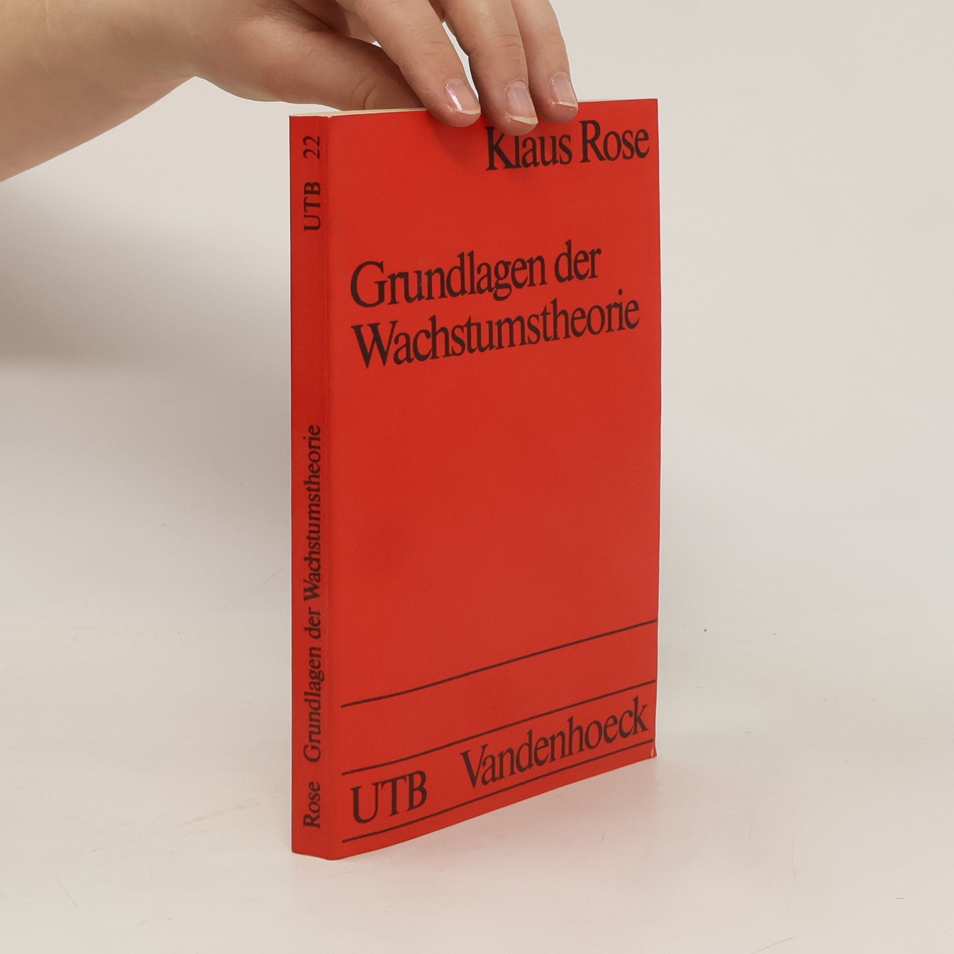 Klaus Rose Grundlagen der Wachstumstheorie