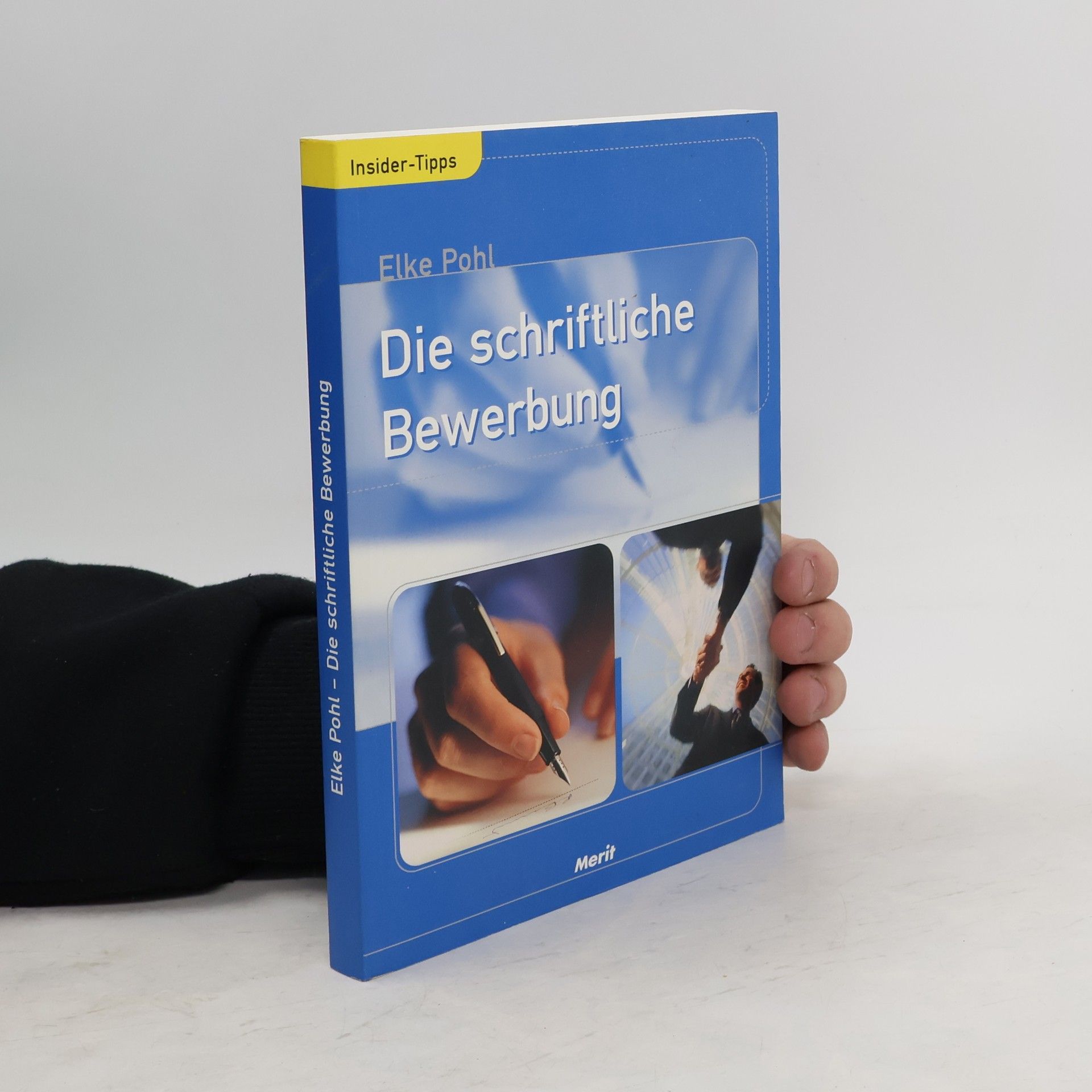 Elke Pohl Die schriftliche Bewerbung