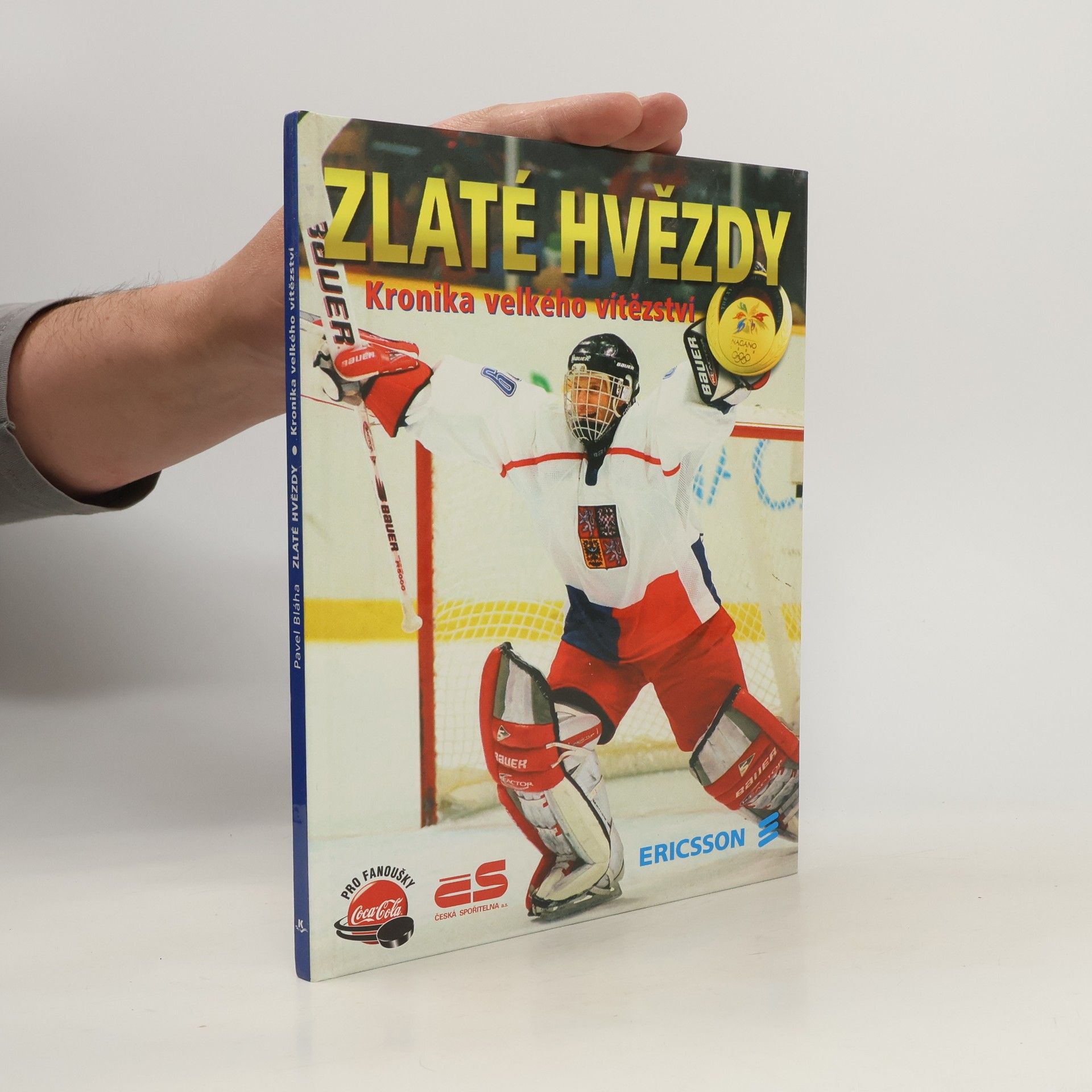 Pavel Bláha Zlaté Hvězdy. Kronika velkého vítězství