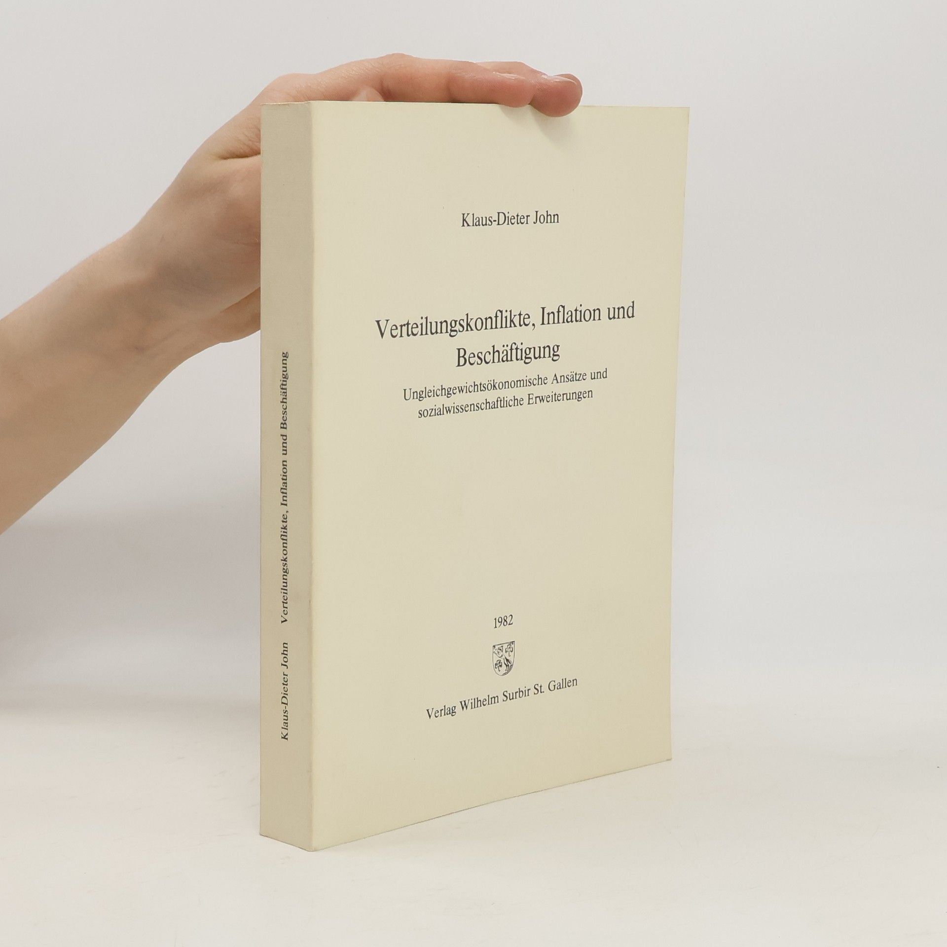 Klaus Dieter John Verteilungskonflikte, Inflation und Beschäftigung