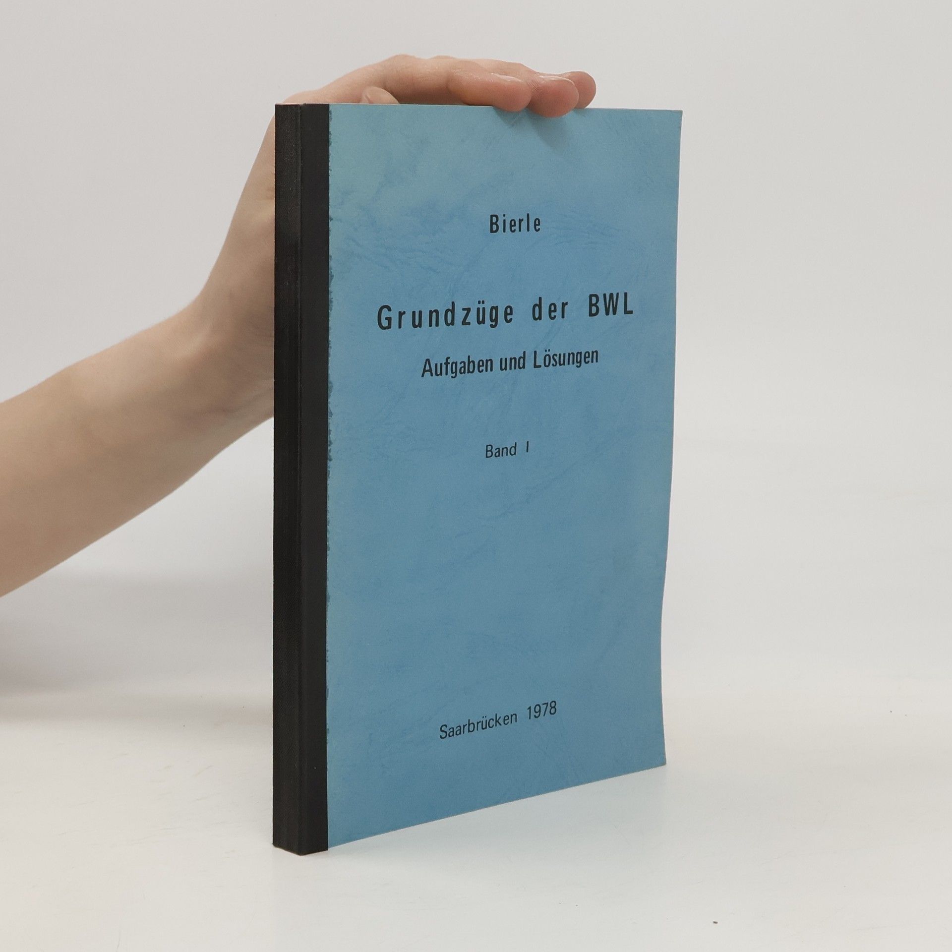 kolektiv Grundzüge der BWL. Aufgaben und Lösungen