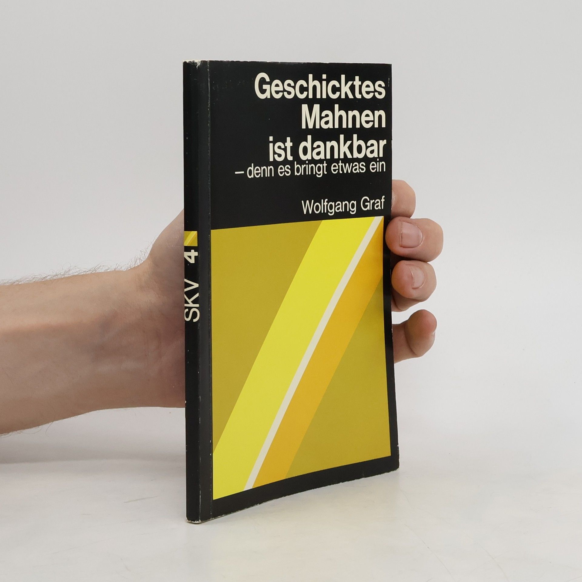 Wolfgang Graf Geschicktes Mahnen ist dankbar