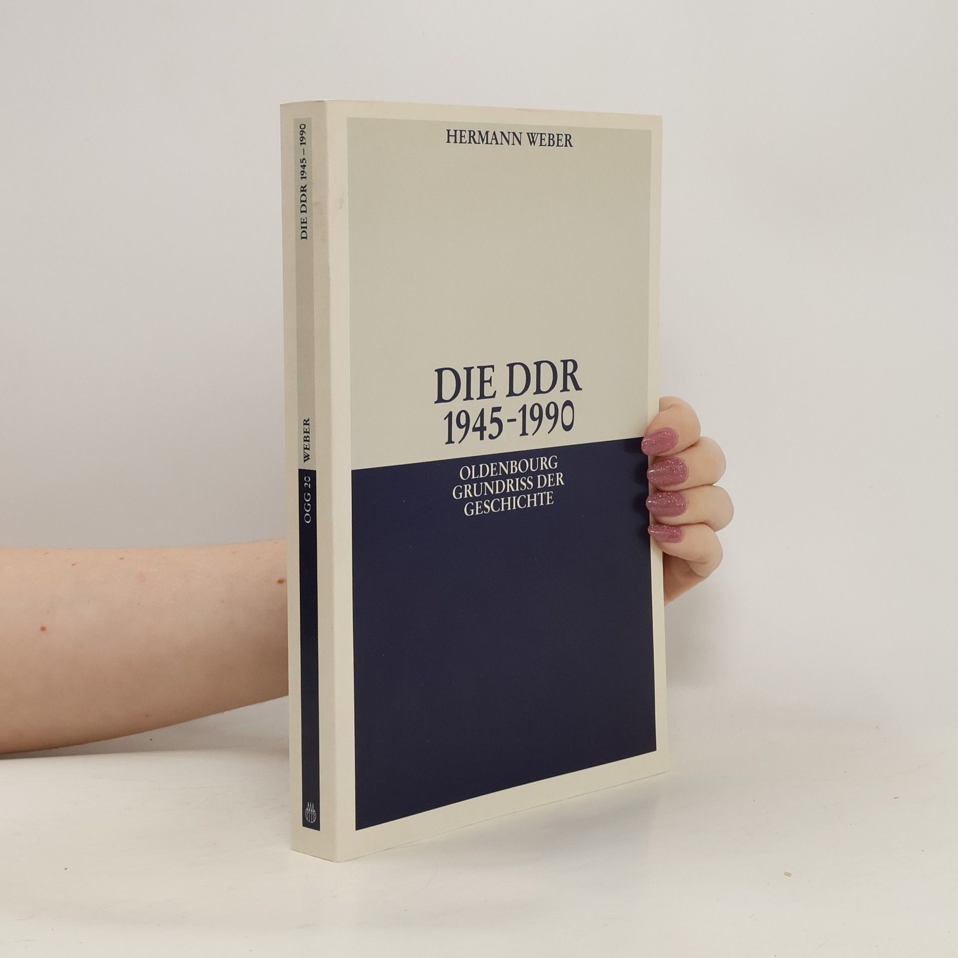 Hermann Weber Die DDR 1945 - 1990