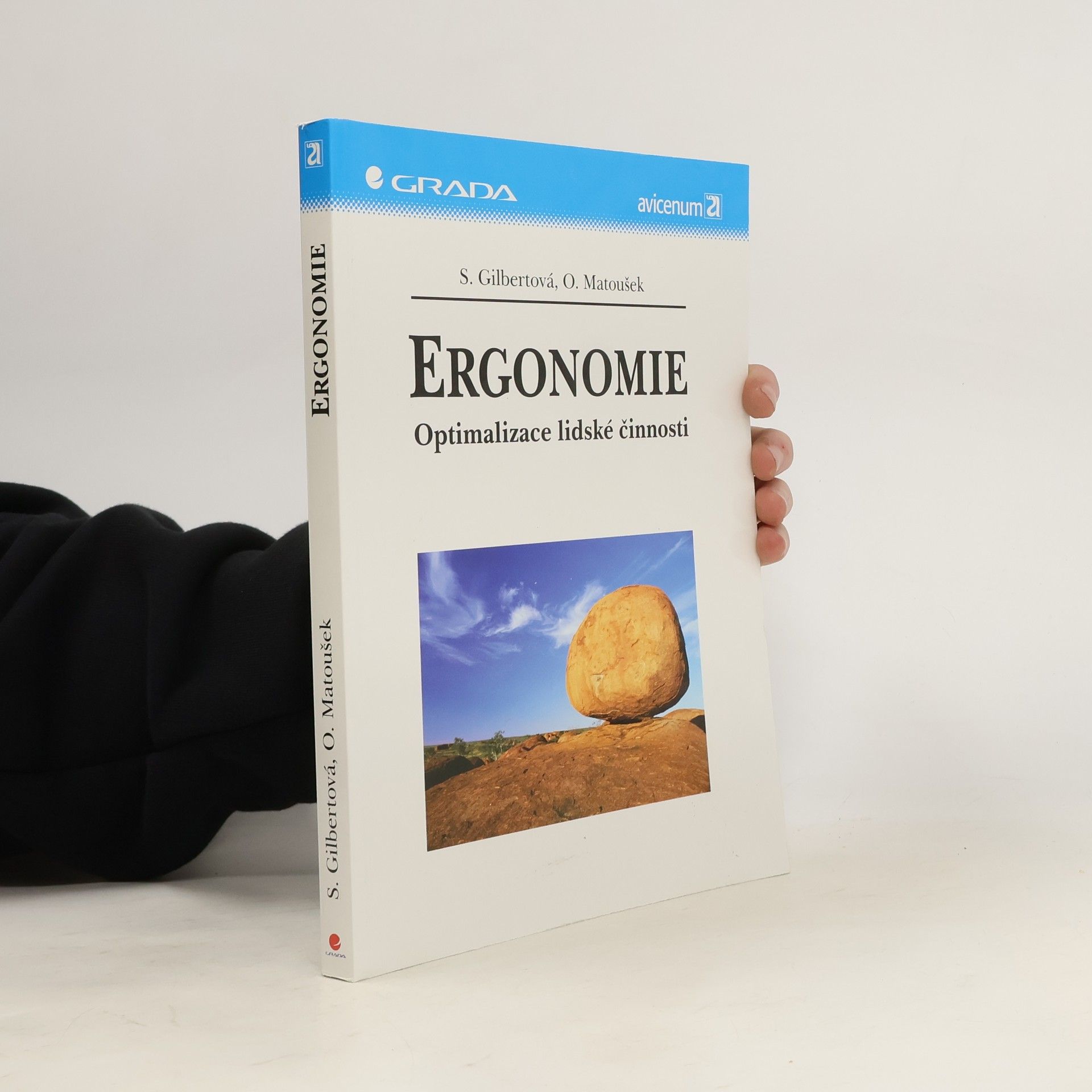 Sylva Gilbertová Ergonomie. Optimalizace lidské činnosti