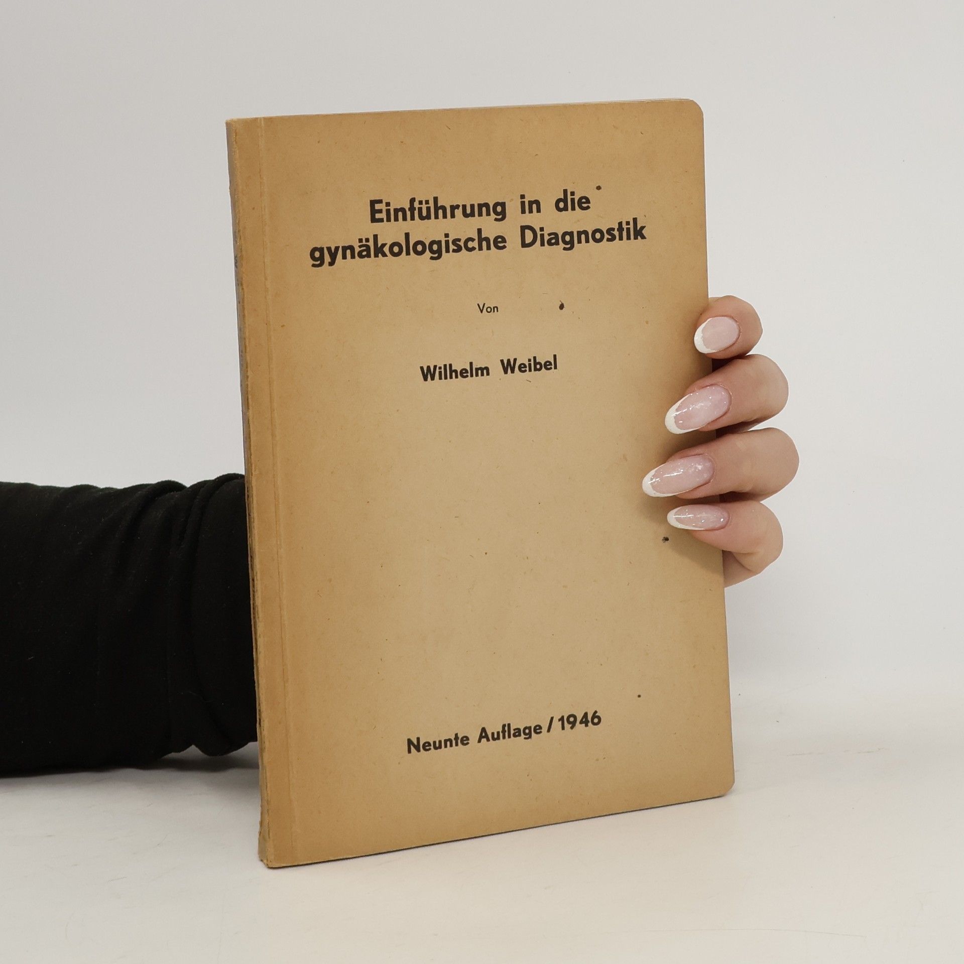 Wilhelm Welbel Einführung in die gynäkologische Diagnostik