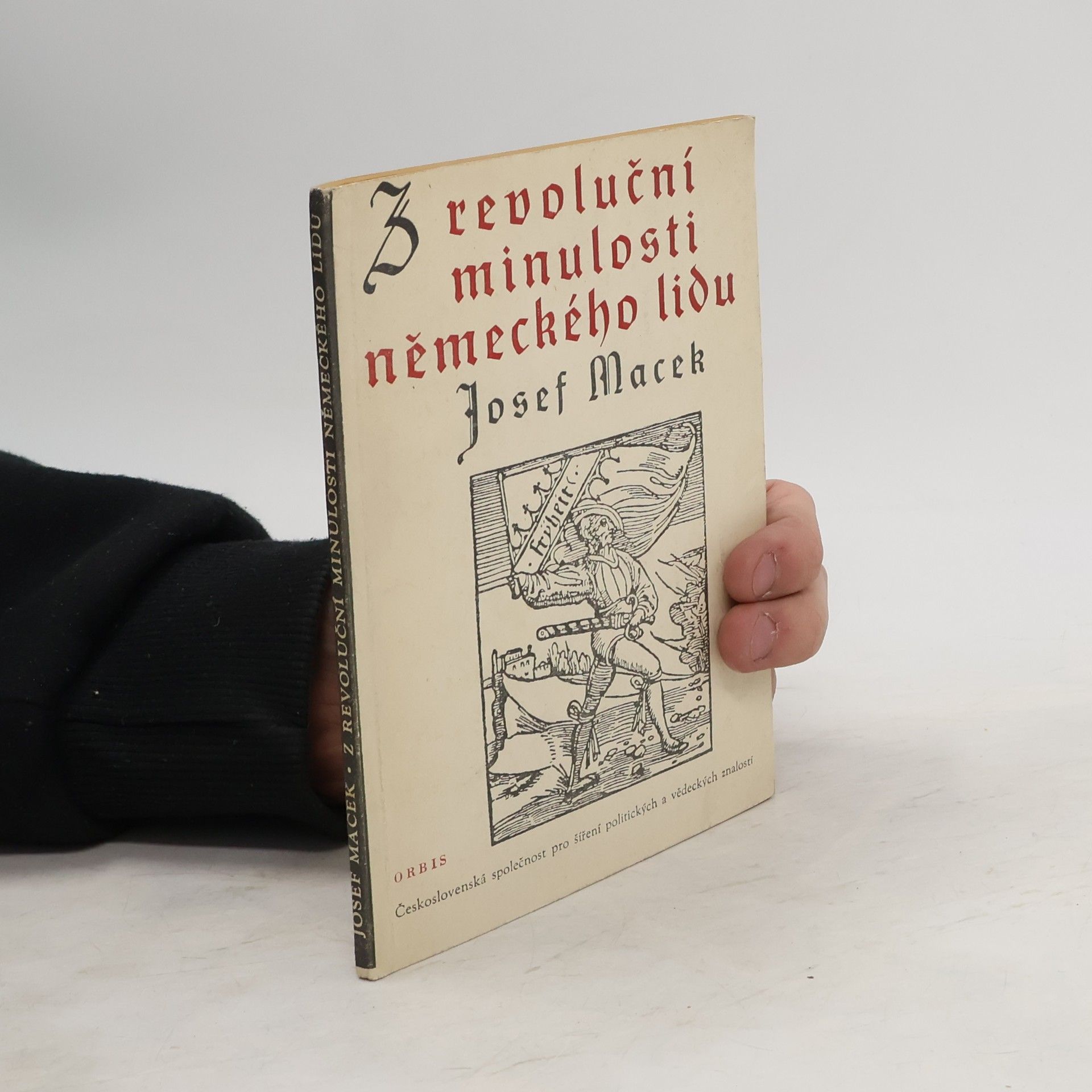 Josef Macek Z revoluční minulosti německého lidu: Tomáš Müntzer a německá selská válka